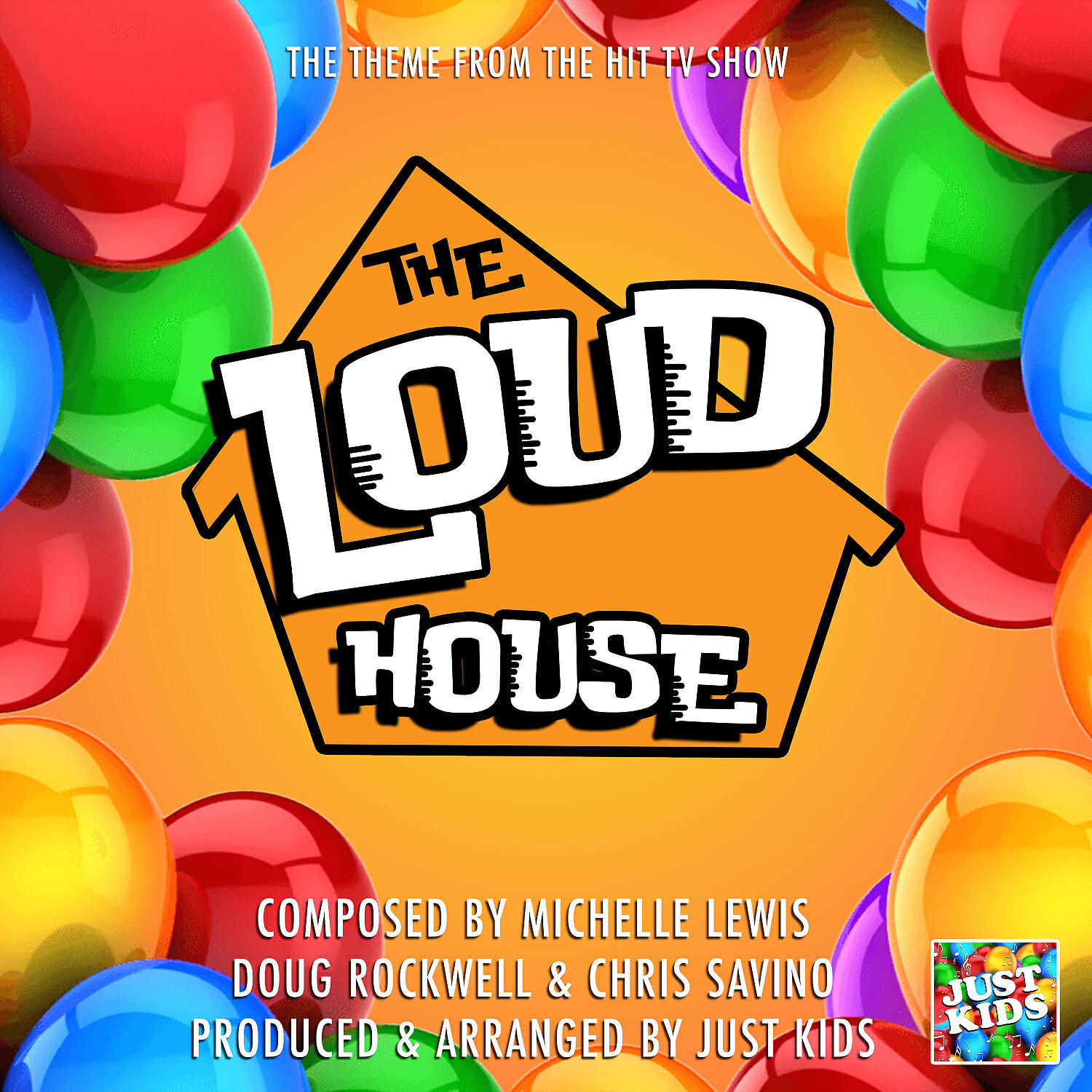 JUST KIDS - The Loud House (From 
