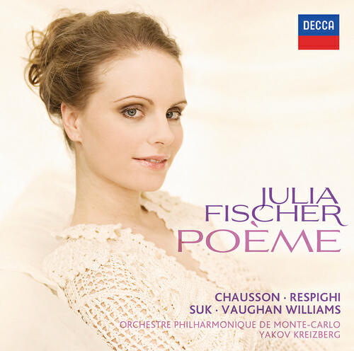 Julia Fischer - Chausson: Poème, Op.25