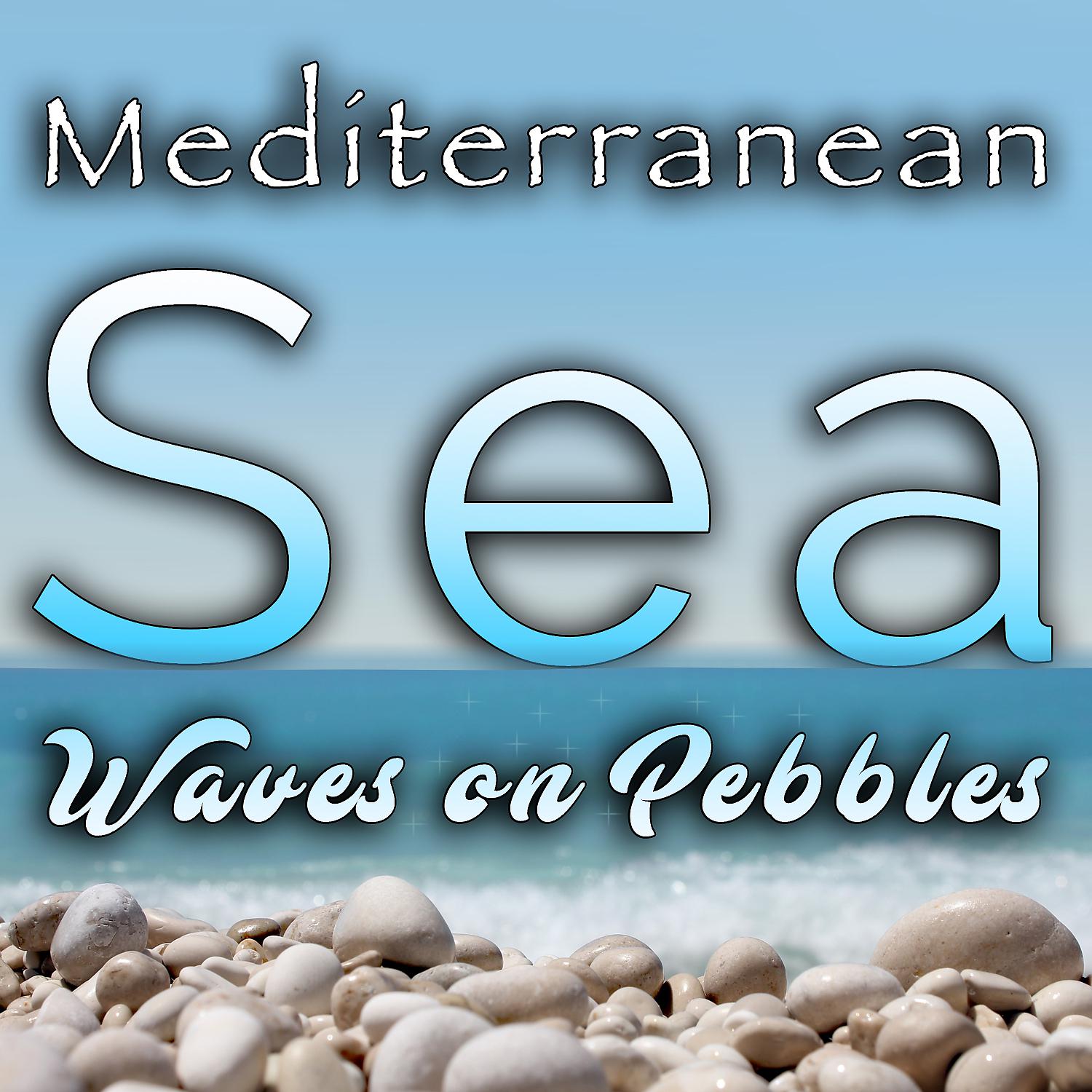 Water Nature Society - Mediterranean Sea, Waves on a Pebble Beach (feat. Ocean Nature Society)