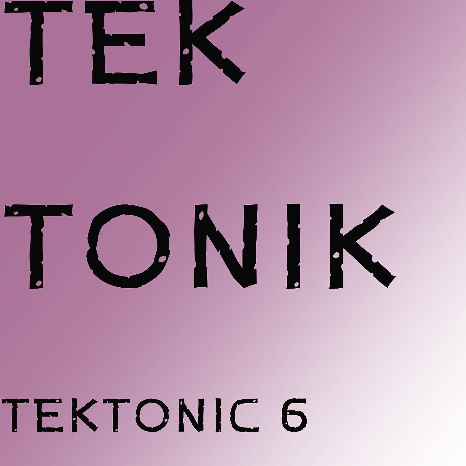 Tektonic - Tektonic 9