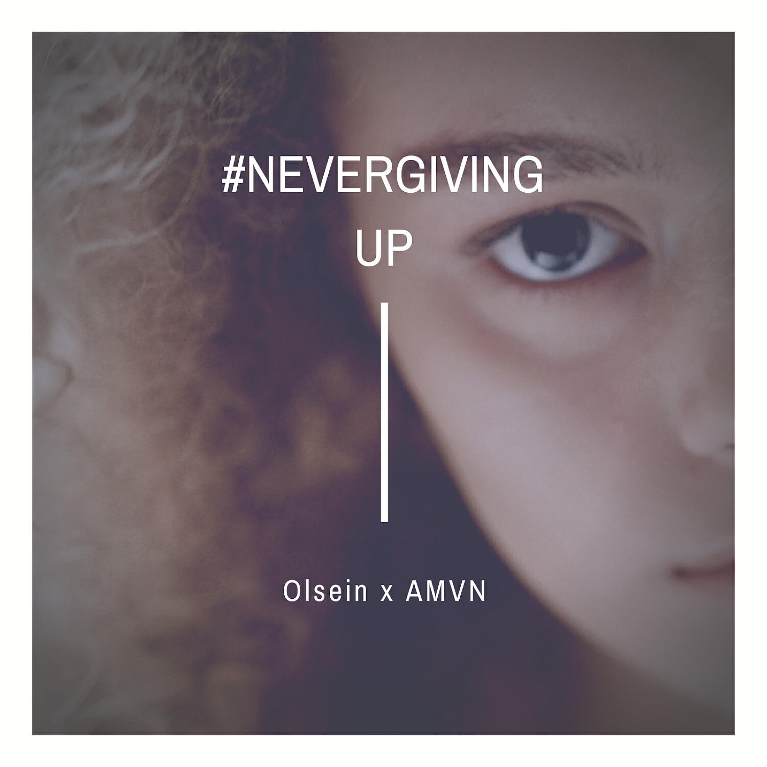 Olsein - #NeverGivingUp