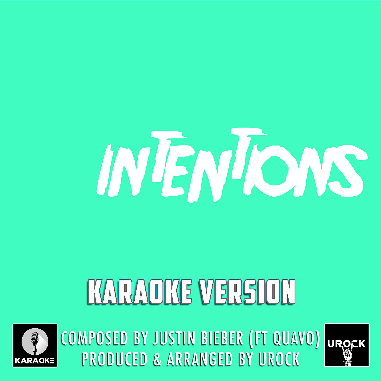 URock - Intentions Originally Performed By Justin Bieber And Quavo (Karaoke Version)
