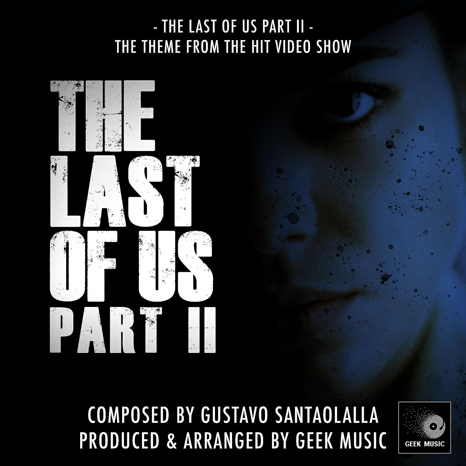 Geek Music - The Last Of Us, Pt. 2 (From 