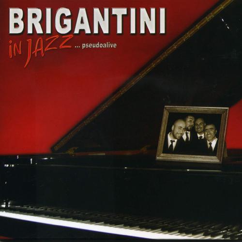 Постер альбома Brigantini In Jazz...Pseudoalive