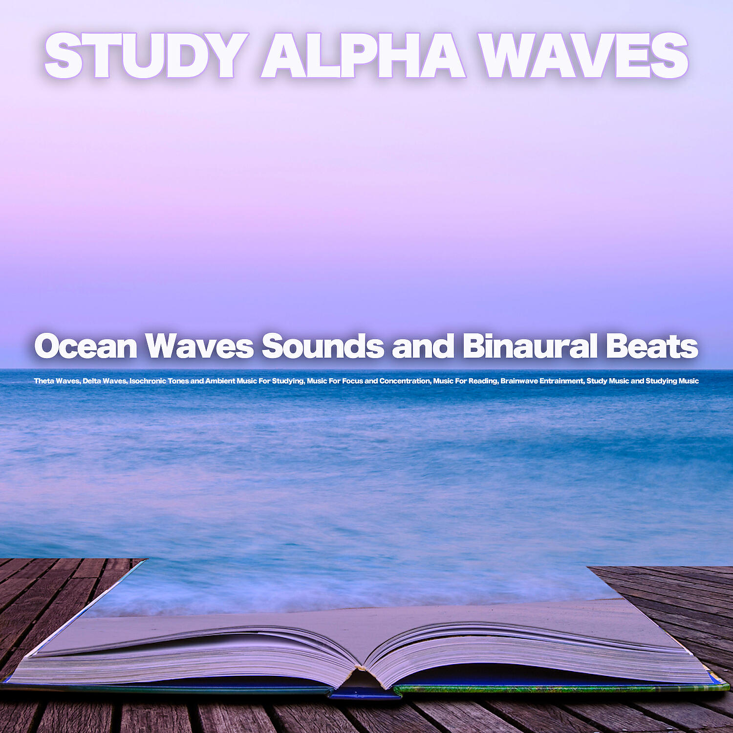 Study Alpha Waves - Studying Music and Asmr Ocean Waves