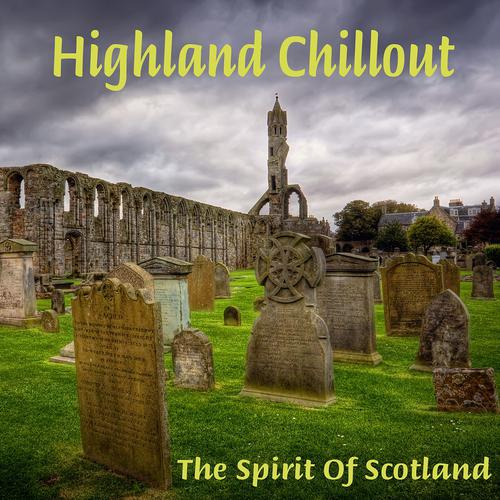 Постер альбома Highland Chillout: The Spirit of Scotland