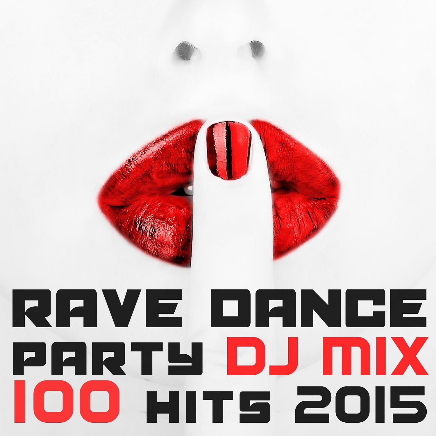 Постер альбома 100 Rave Dance Party Hits DJ Mix 2015