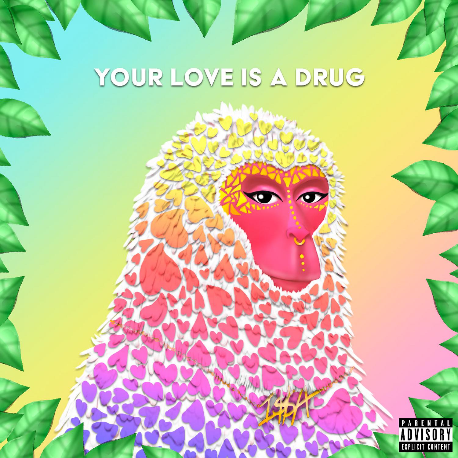 Постер альбома Your Love Is A Drug