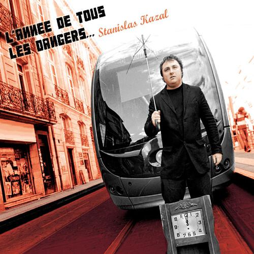 Stanislas Kazal - L'annee De Tous Les Dangers