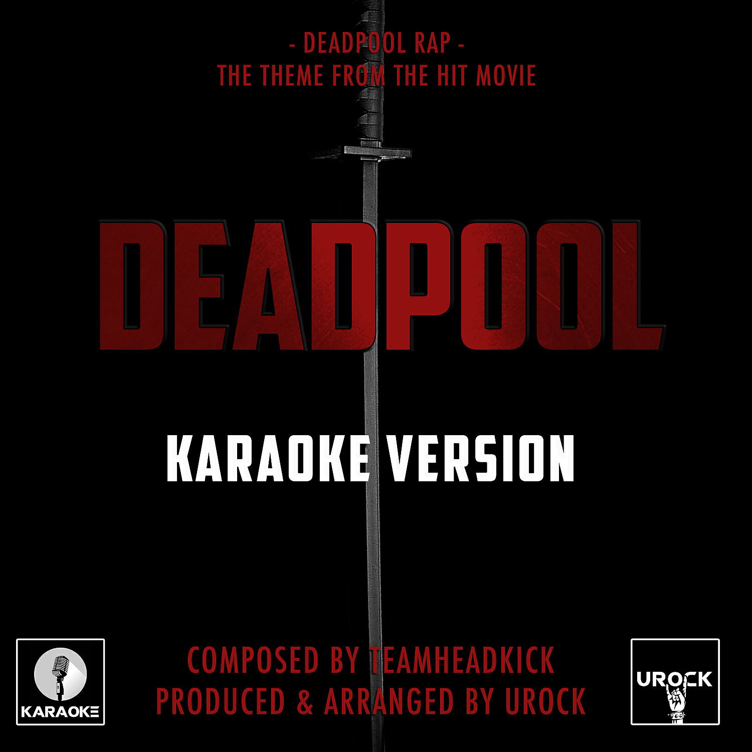 Urock Karaoke - Deadpool Rap (From 