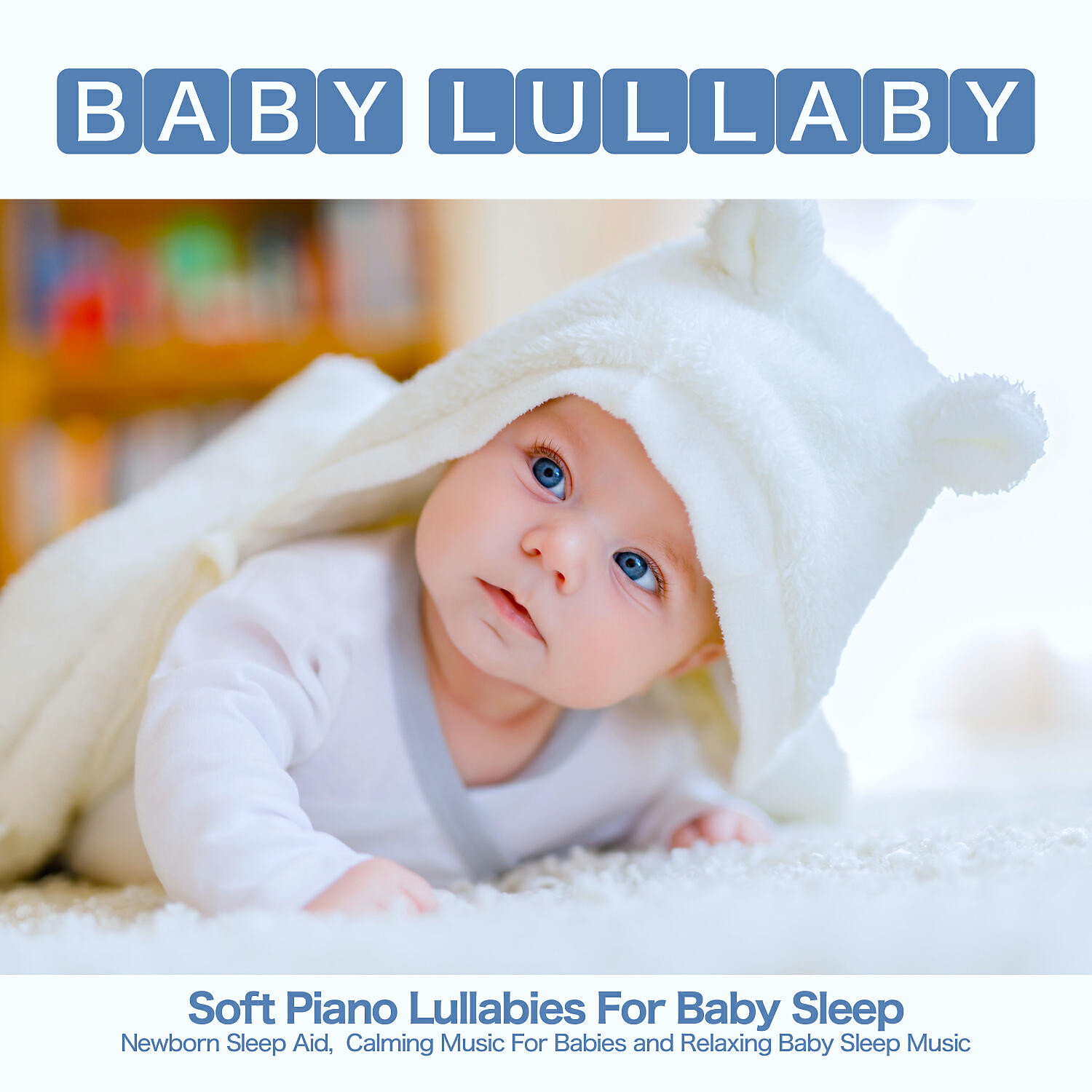 Baby Lullaby - Newborn Sleep Aid Piano Music