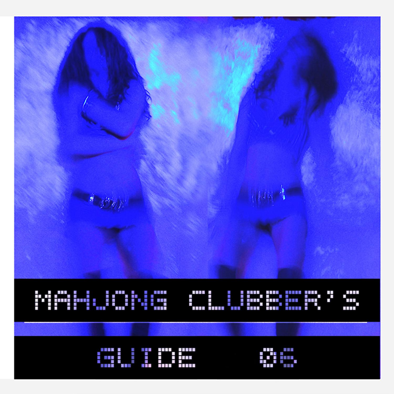 Постер альбома Mahjong Clubber's Guide 06