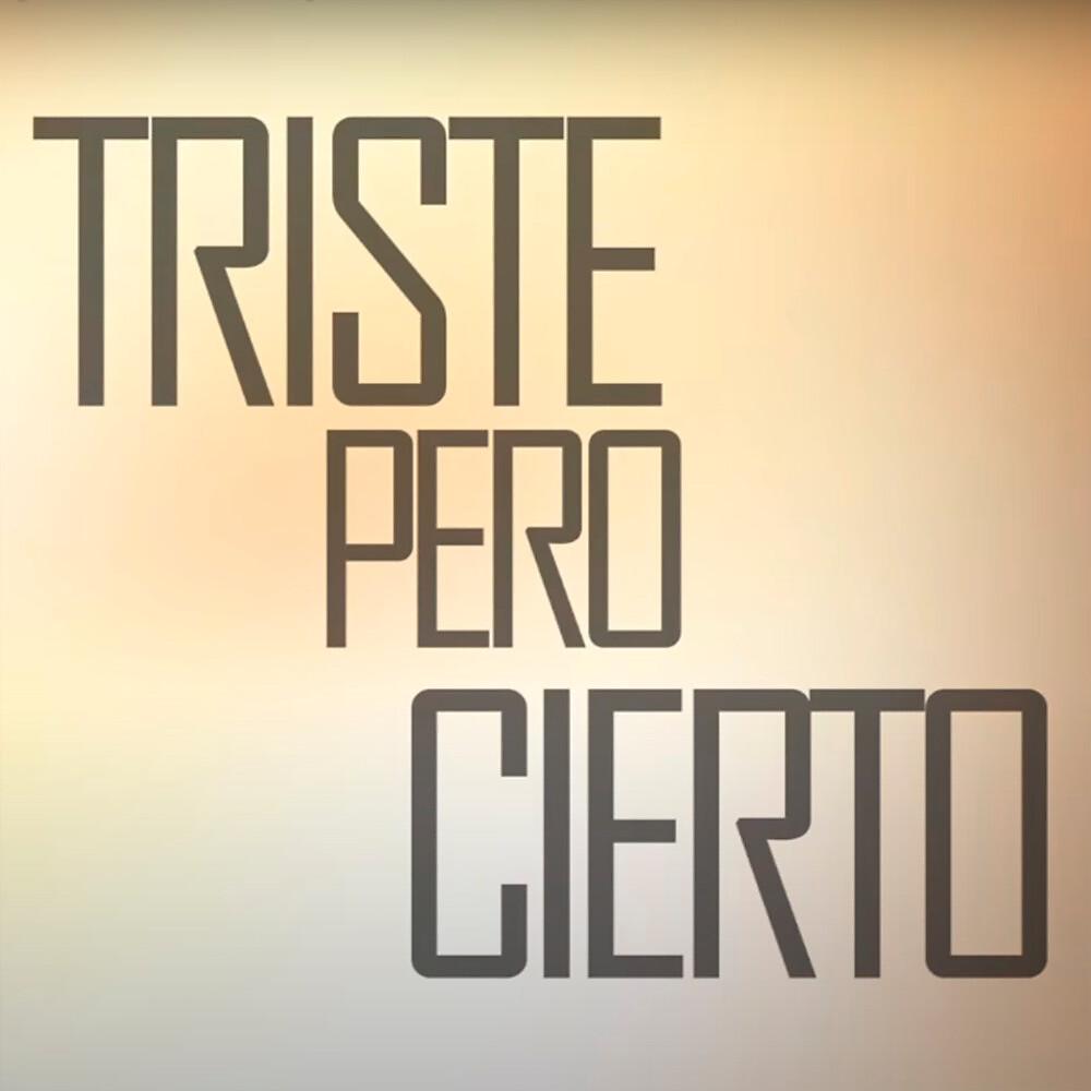 Постер альбома Triste Pero Cierto