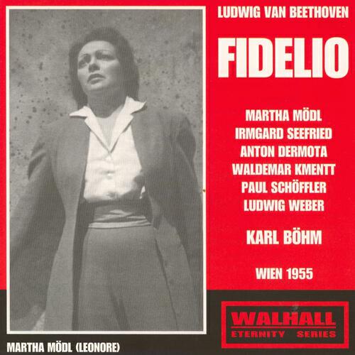 Martha Mödl - Fidelio : Act II : Nur Hurtig Fort, nur Frisch Gegraben