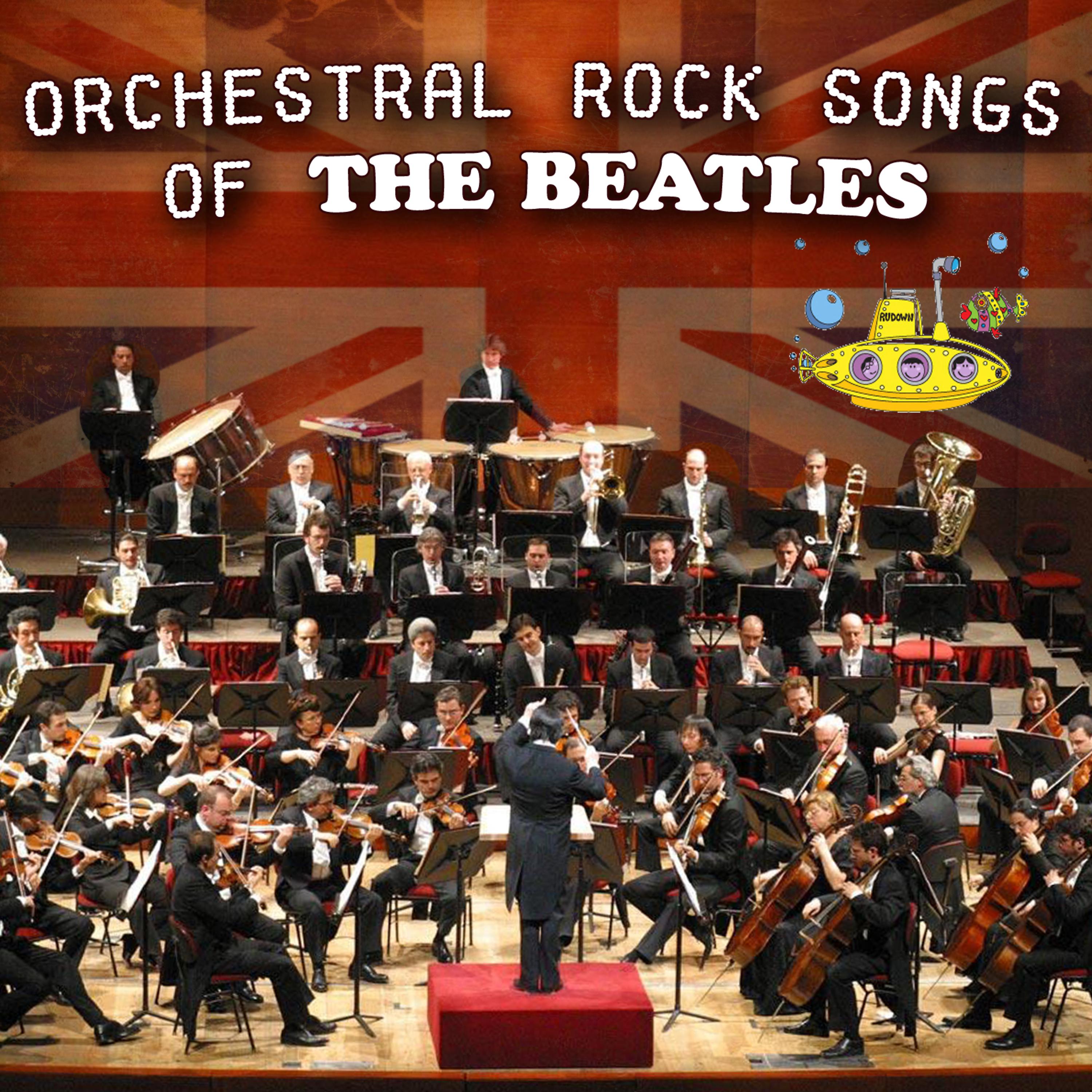 Постер альбома Orchestral Rock Songs Of The Beatles