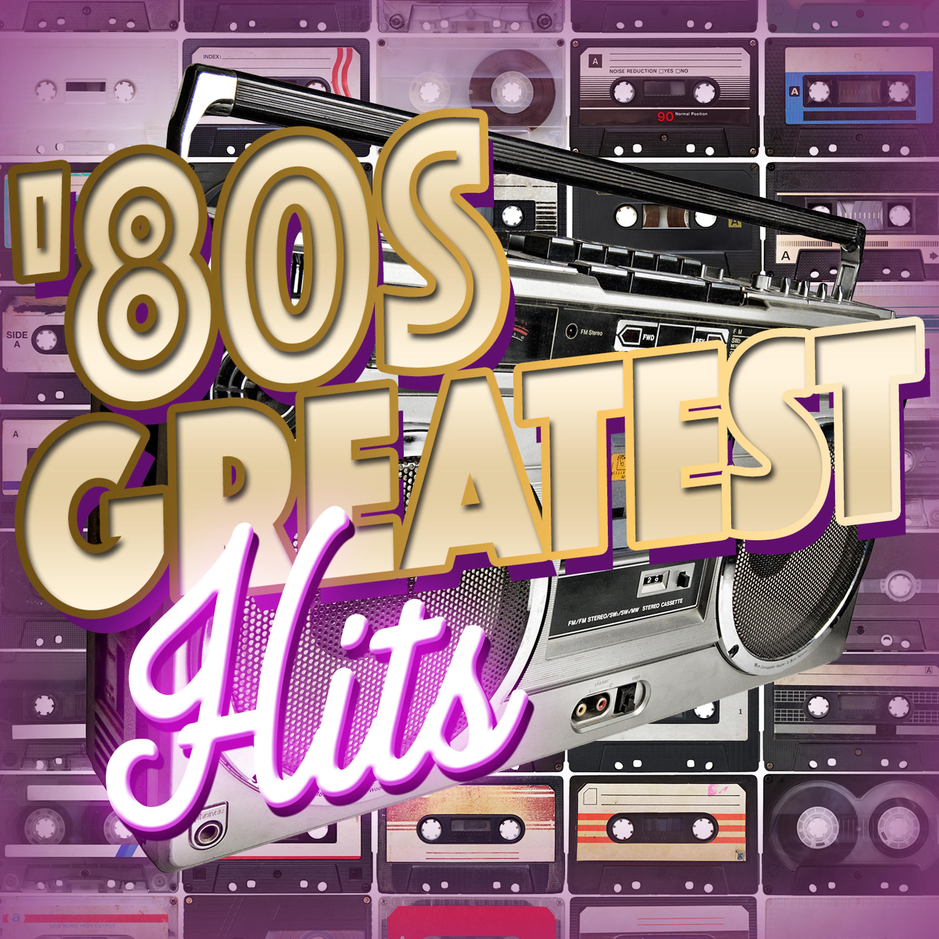 Постер альбома 80's Greatest Hits
