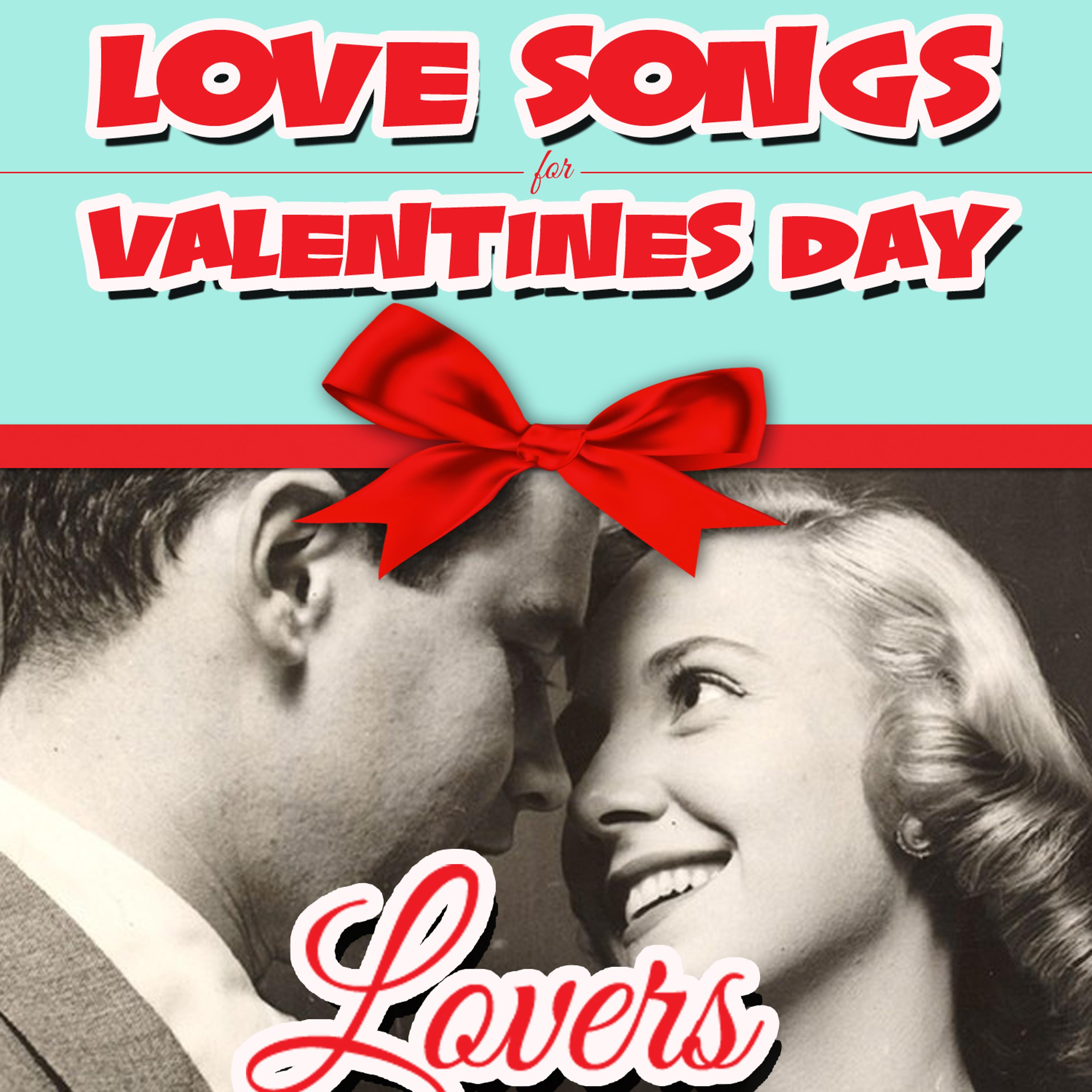 Постер альбома Love Songs for Valentines Day Lovers