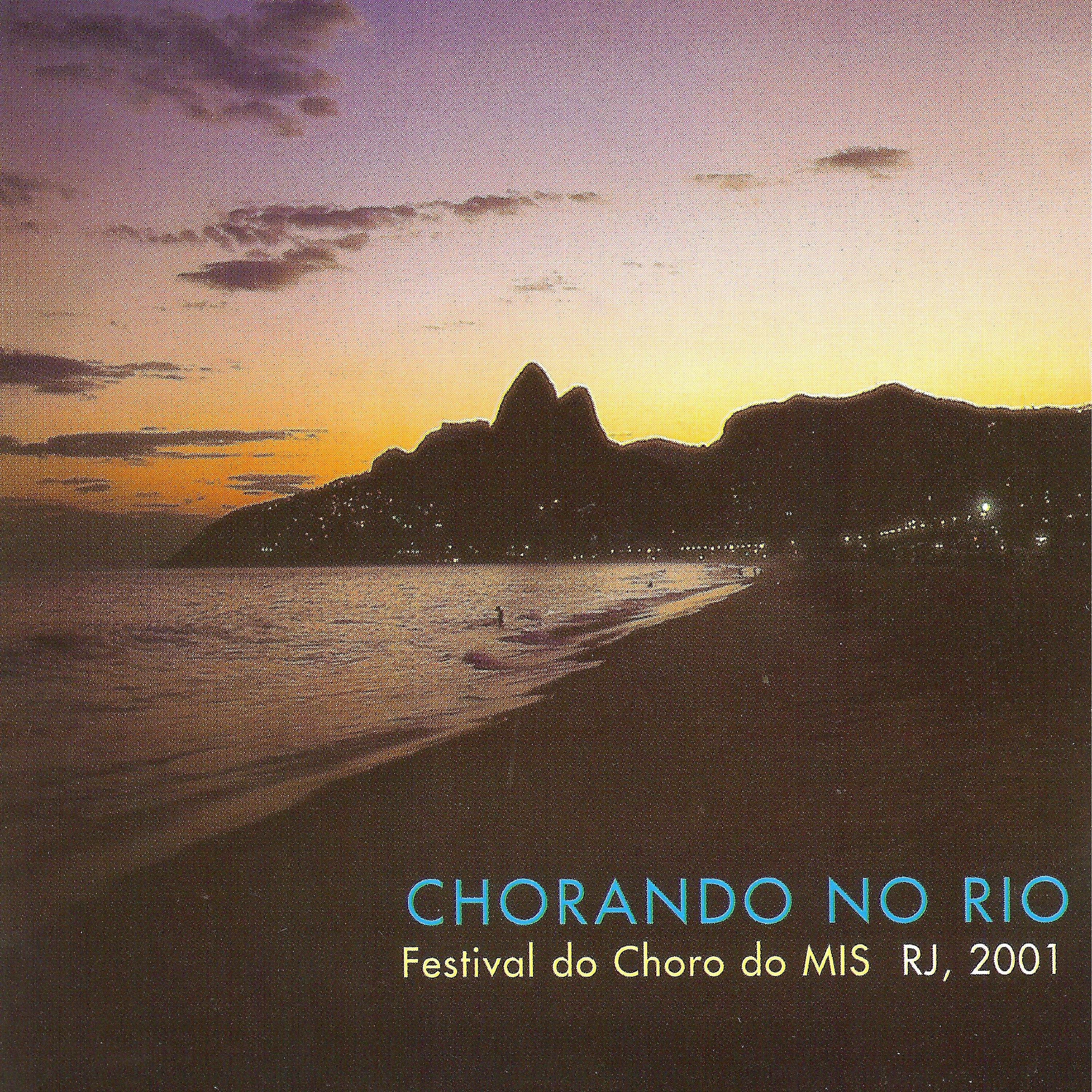 Постер альбома Chorando No Rio - Festival do Choro do Mis