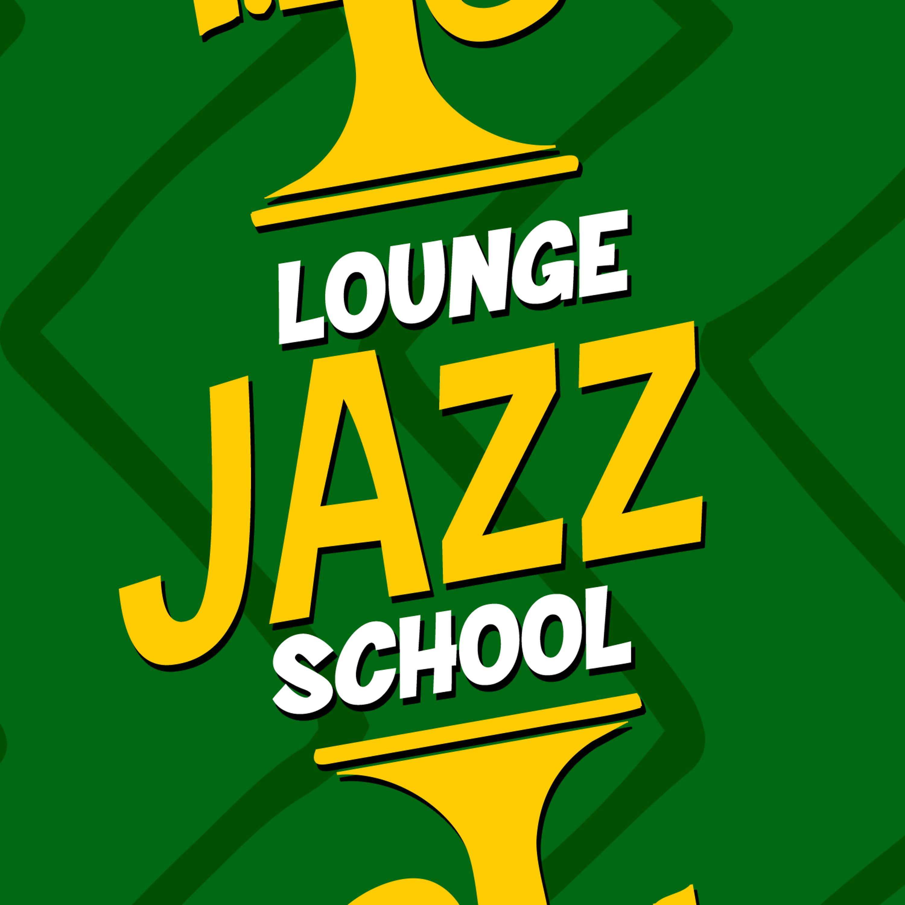 Постер альбома Lounge Jazz School