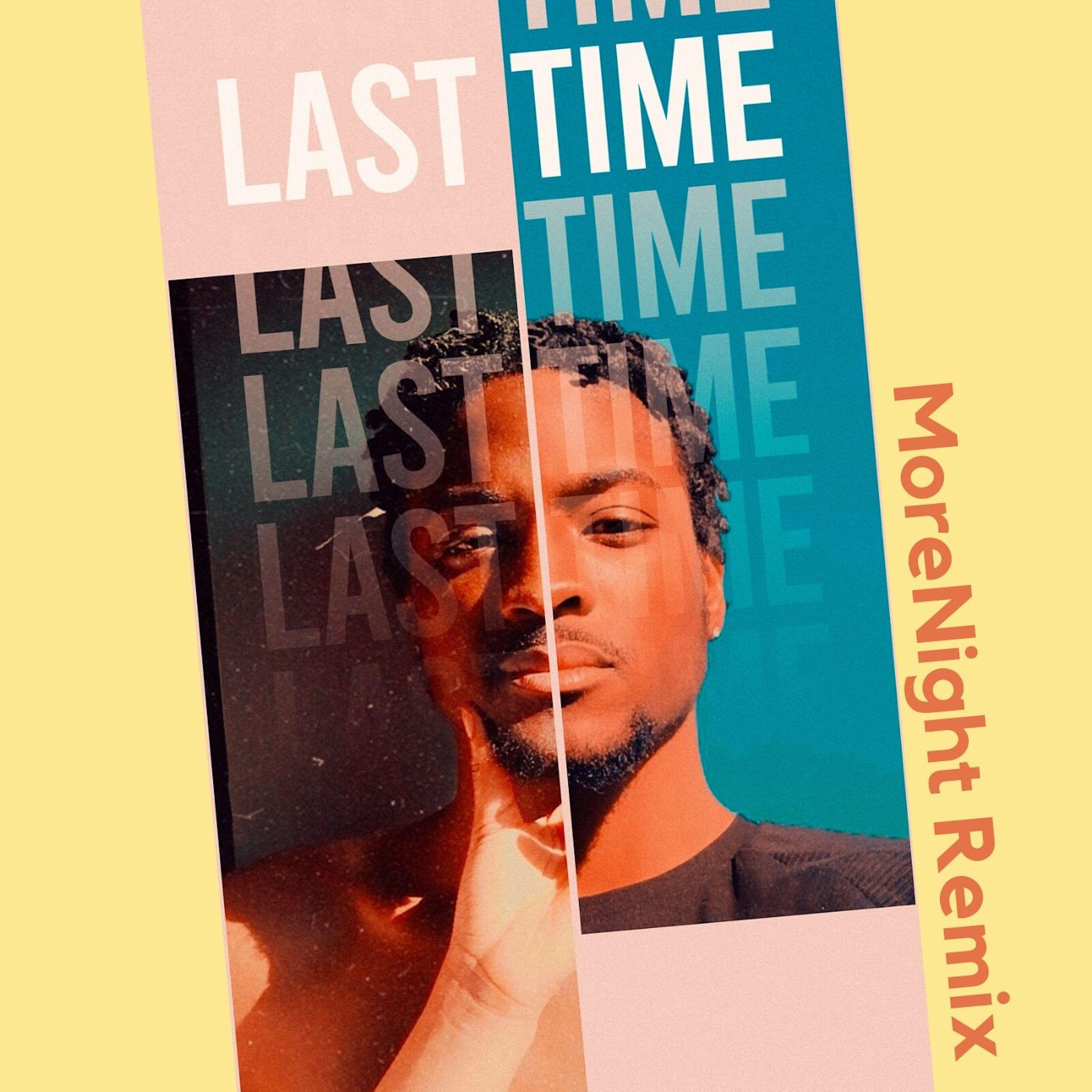 Постер альбома Last Time (MoreNight Remix)