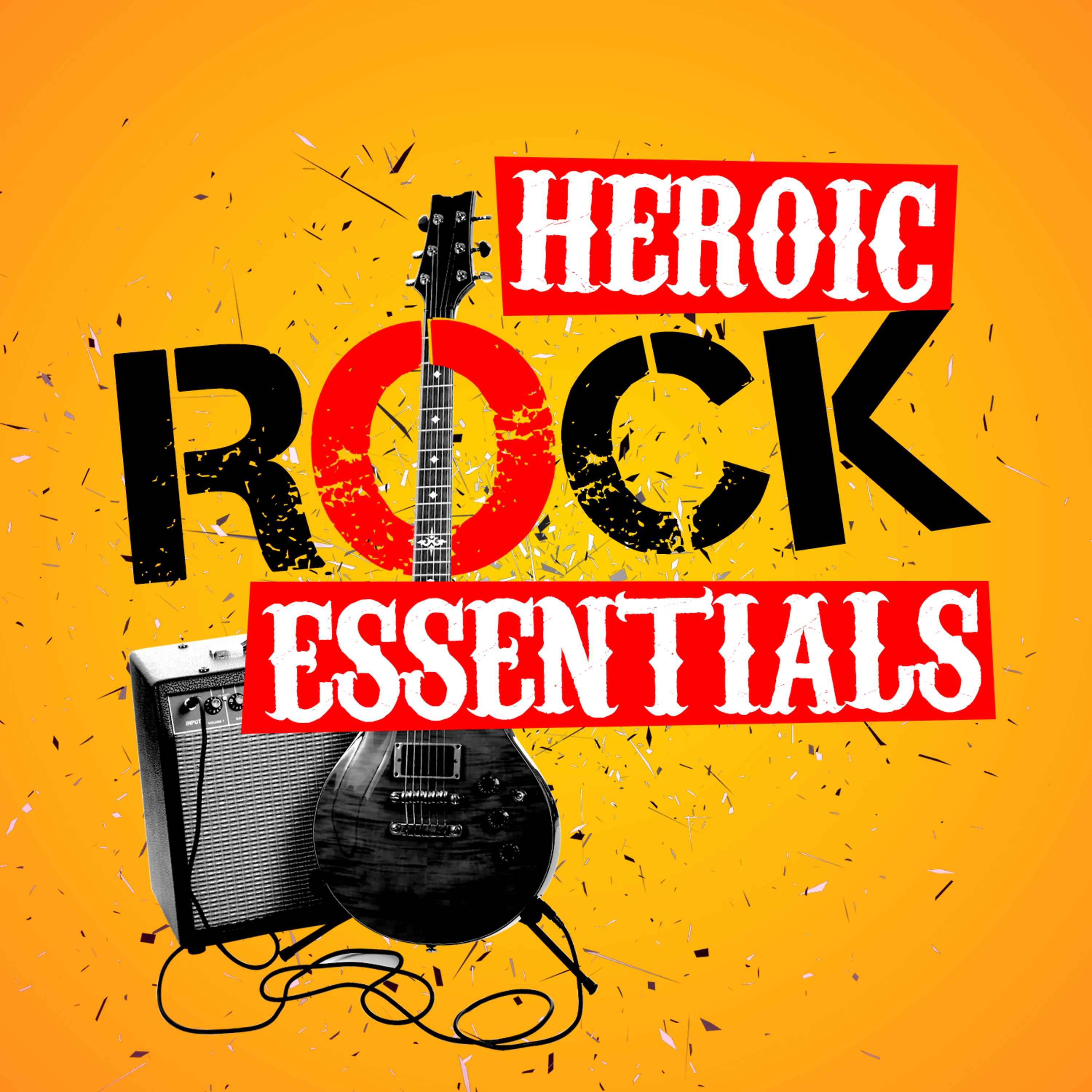 Постер альбома Heroic Rock Essentials