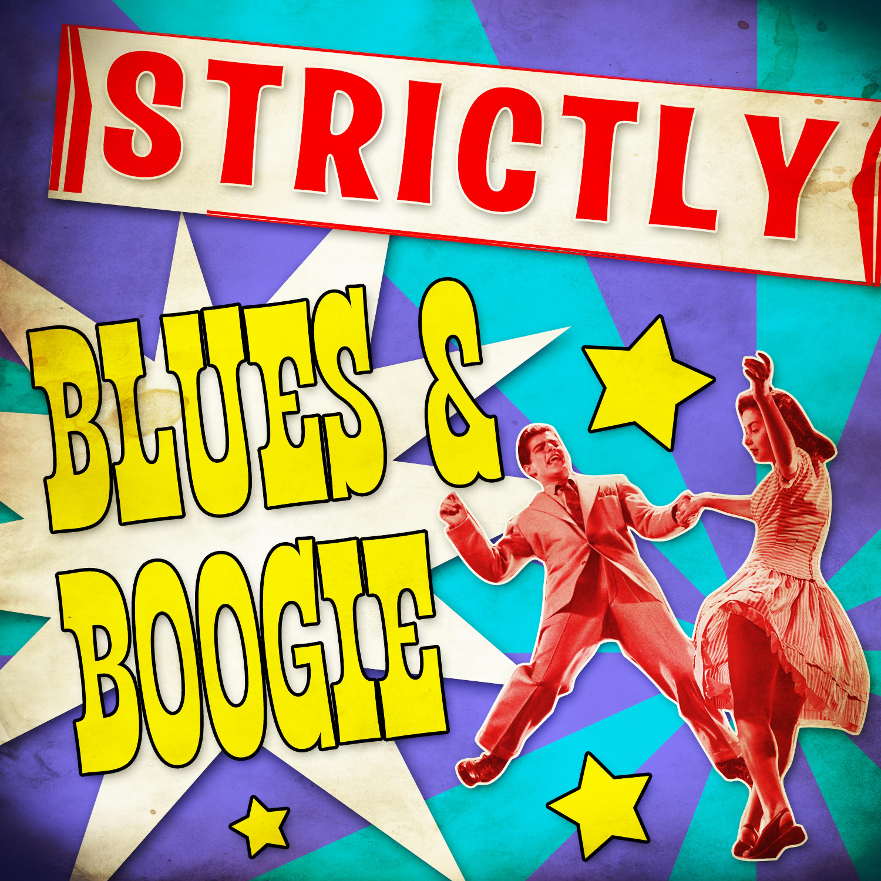 Постер альбома Strickly Blues & Boogie