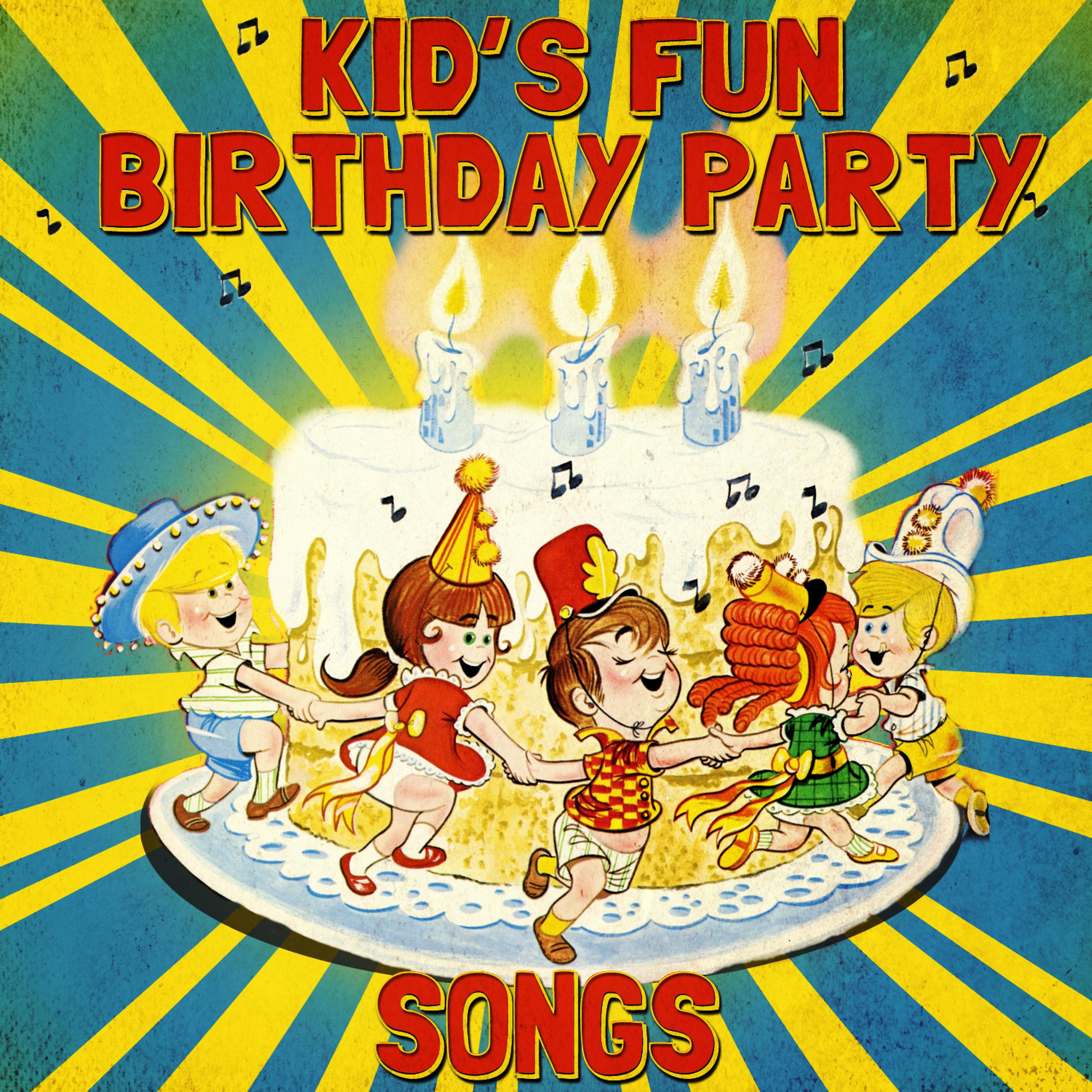 Постер альбома Kid's Fun Birthday Party Songs