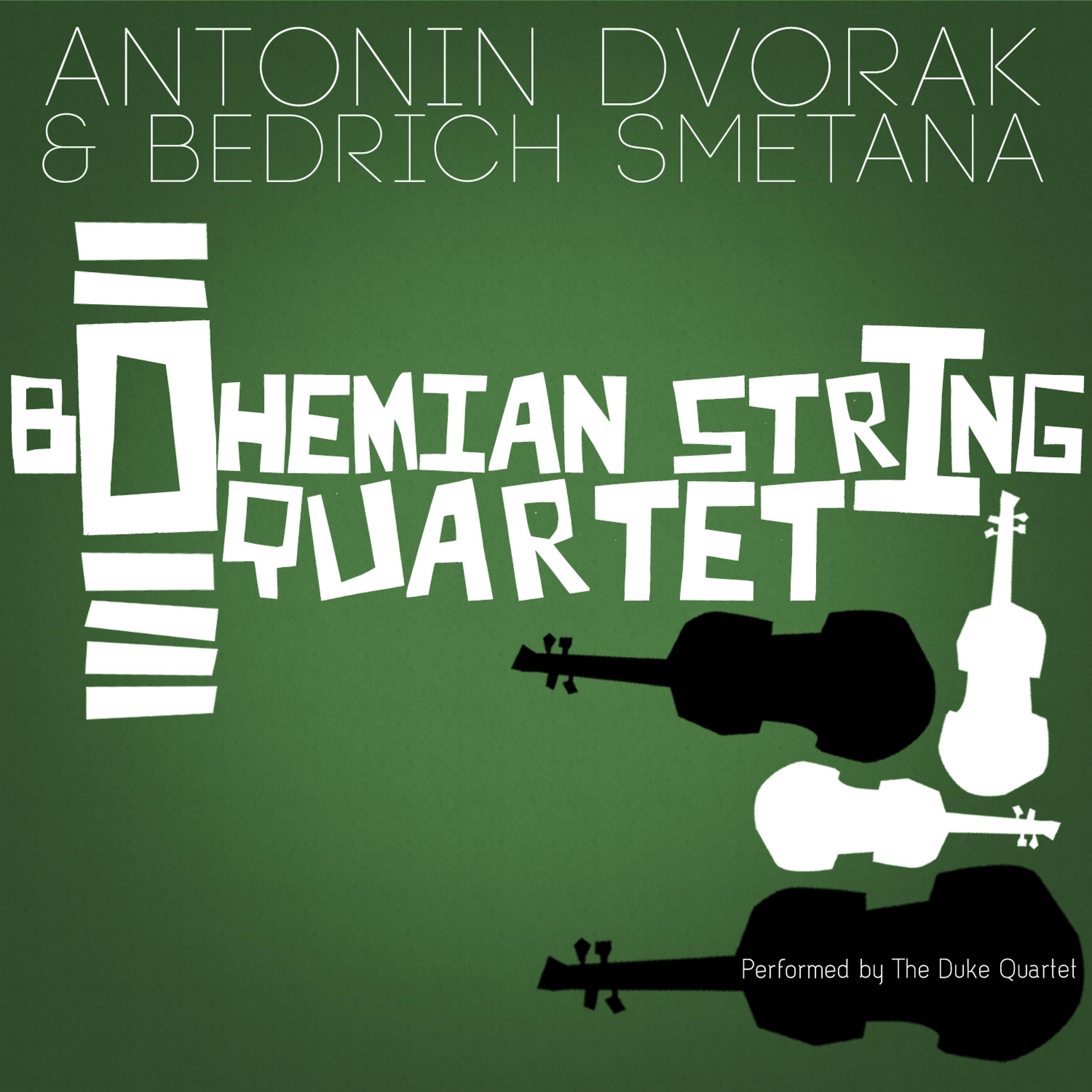 Постер альбома Antonin Dvorak & Bedrich Smetana: Bohemian String Quartets