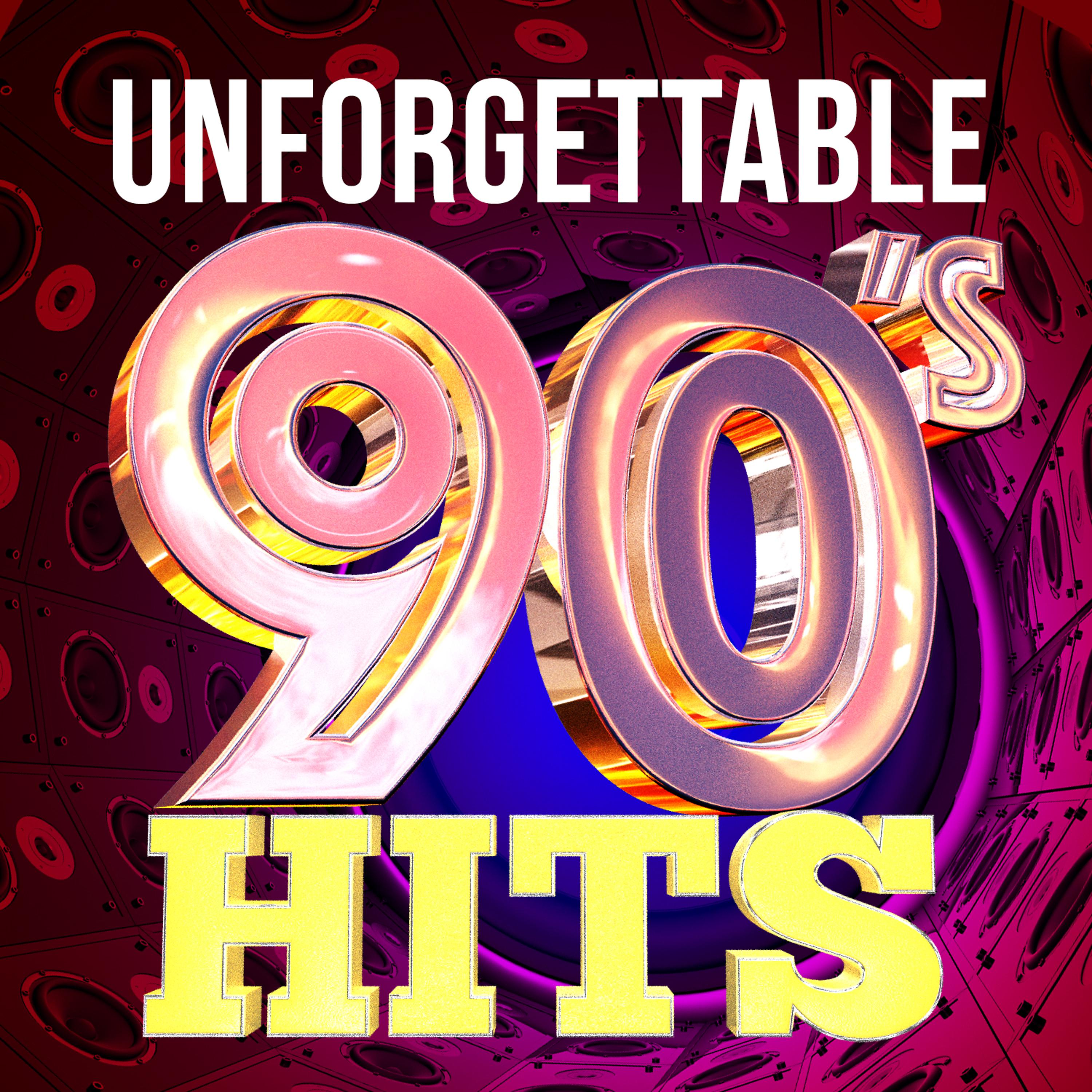 Постер альбома Unforgettable 90's Hits