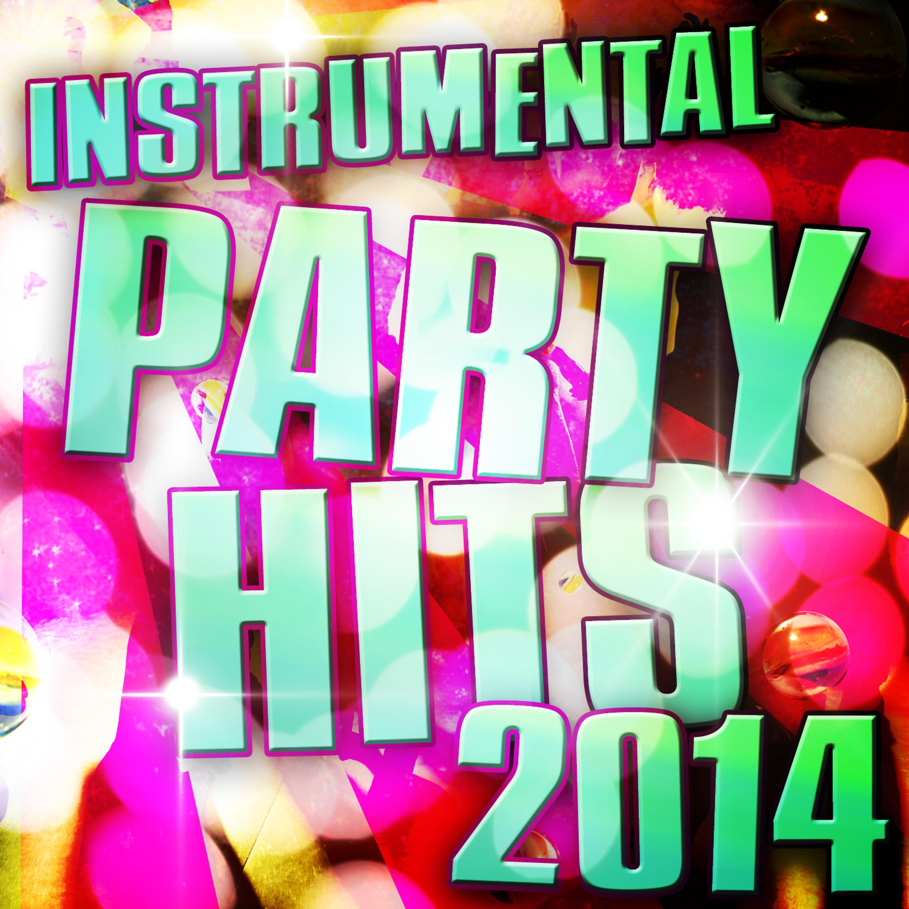Постер альбома Instrumental Party Hits 2014