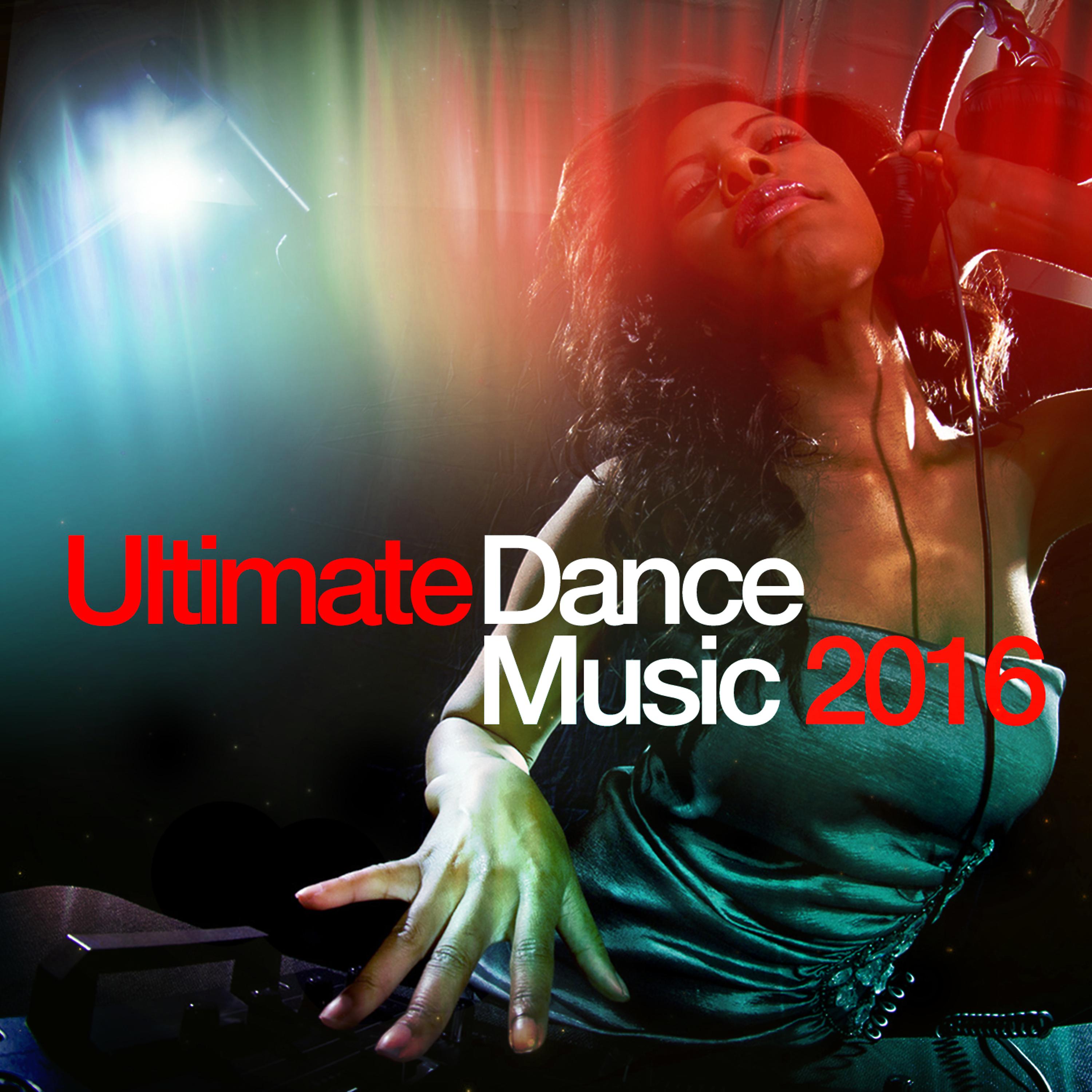 Постер альбома Ultimate Dance Music 2016