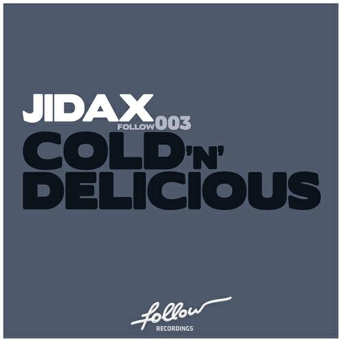 Jidax - Cold'n'Delicious (Original Mix)