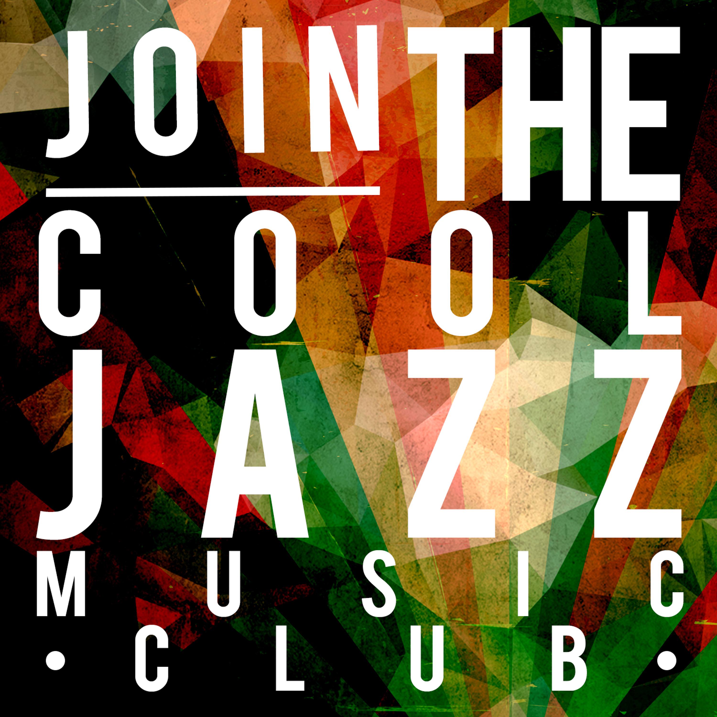 Постер альбома Join the Cool Jazz Music Club