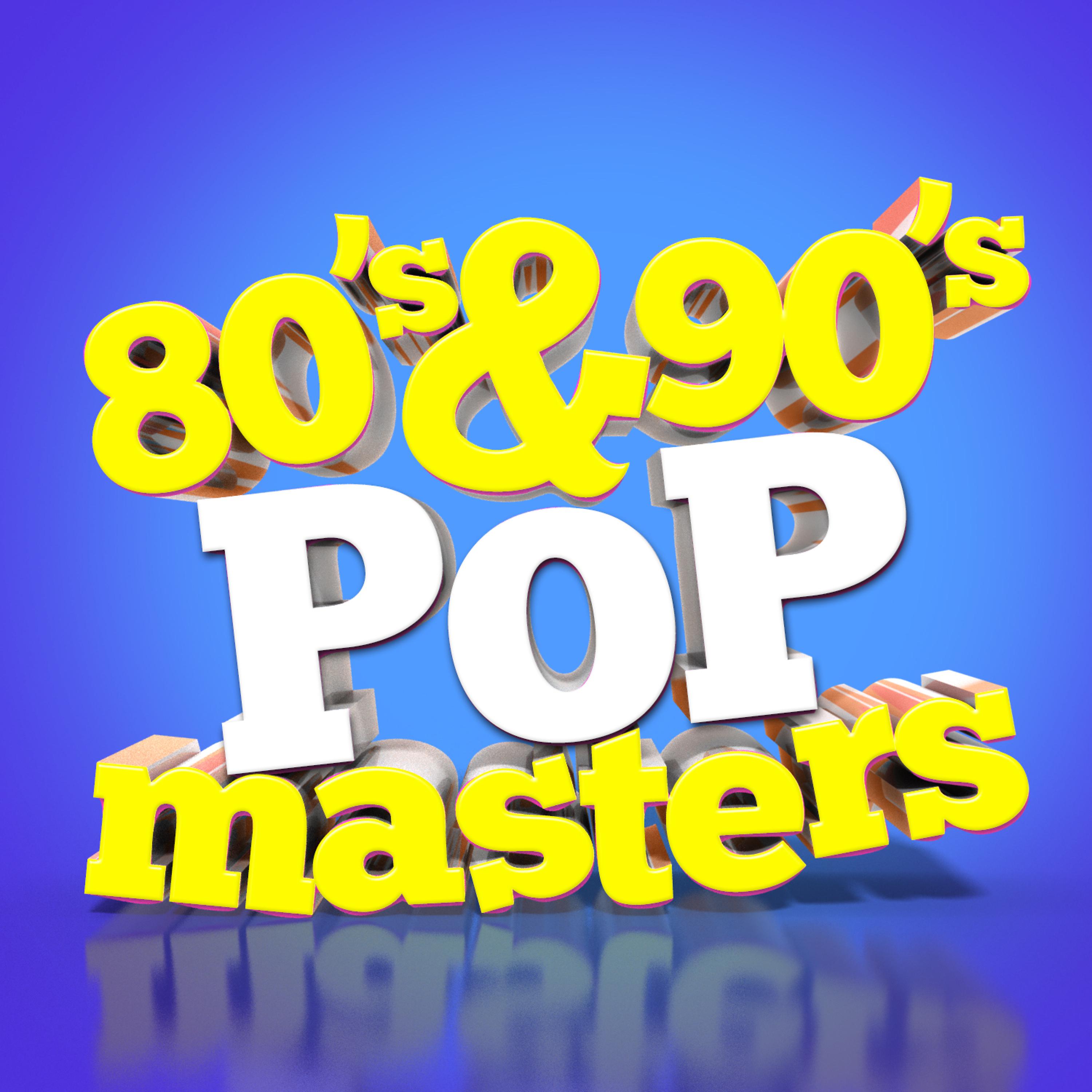 Постер альбома 80's & 90's Pop Masters