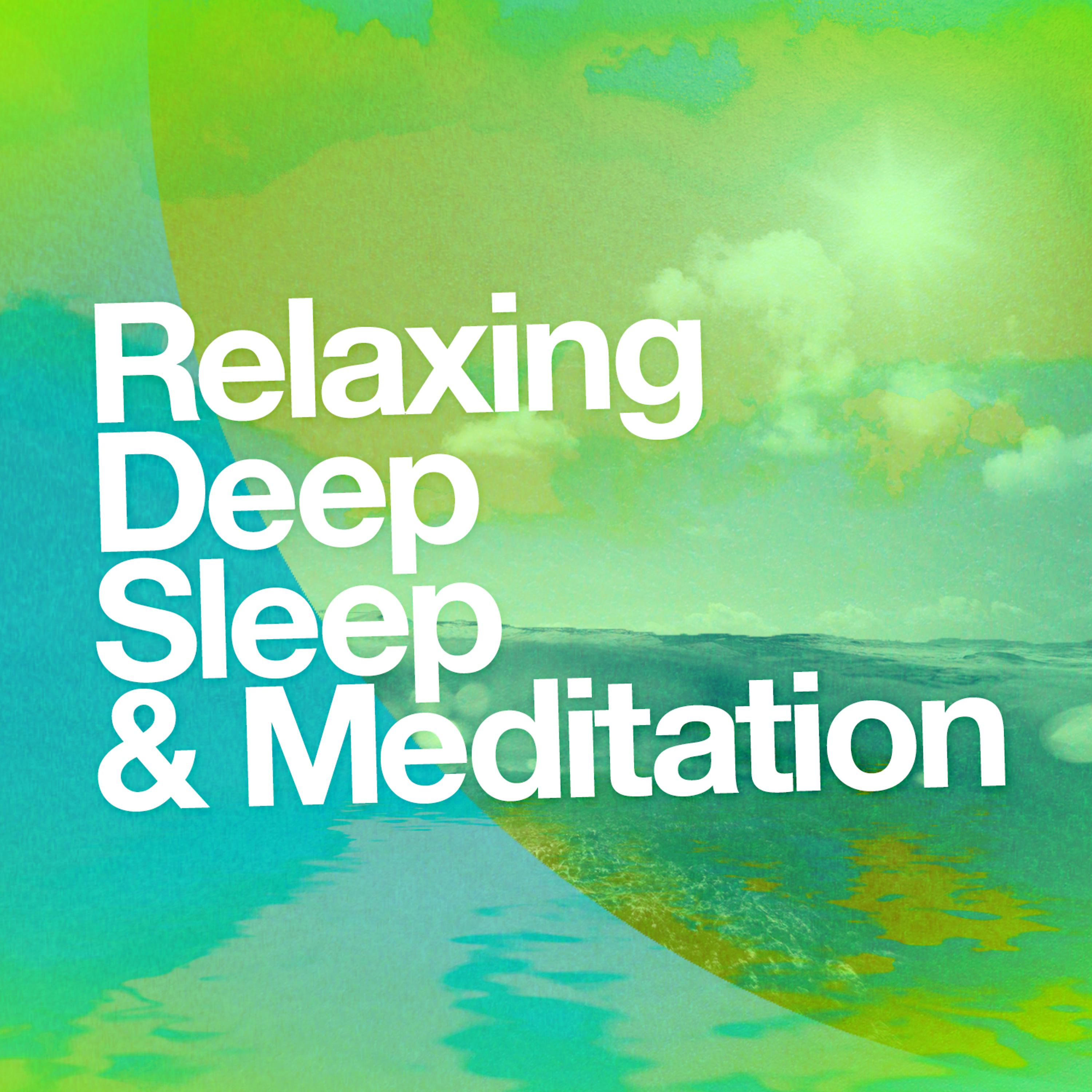 Постер альбома Relaxing Deep Sleep & Meditation