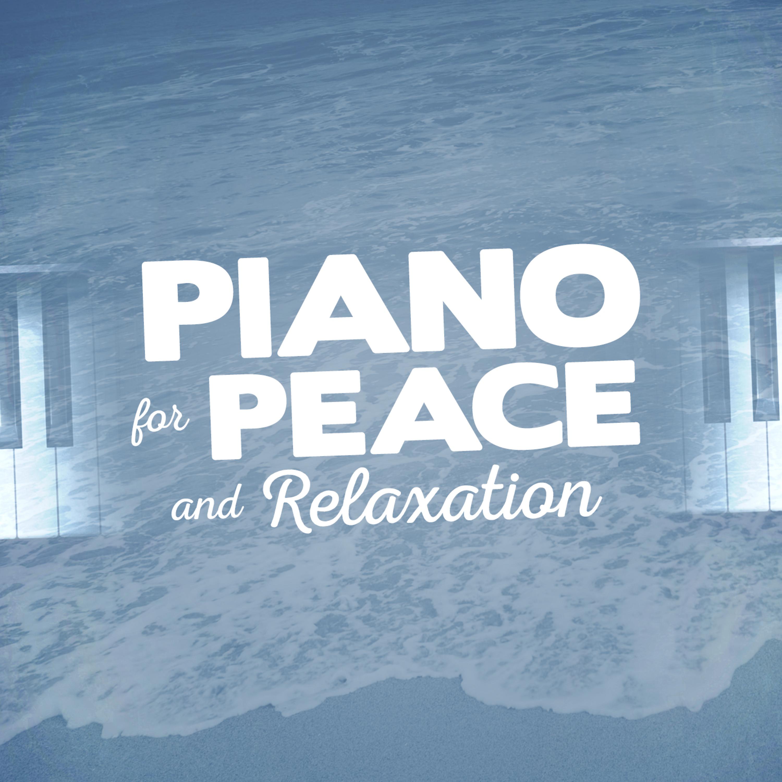 Постер альбома Piano for Peace & Relaxation