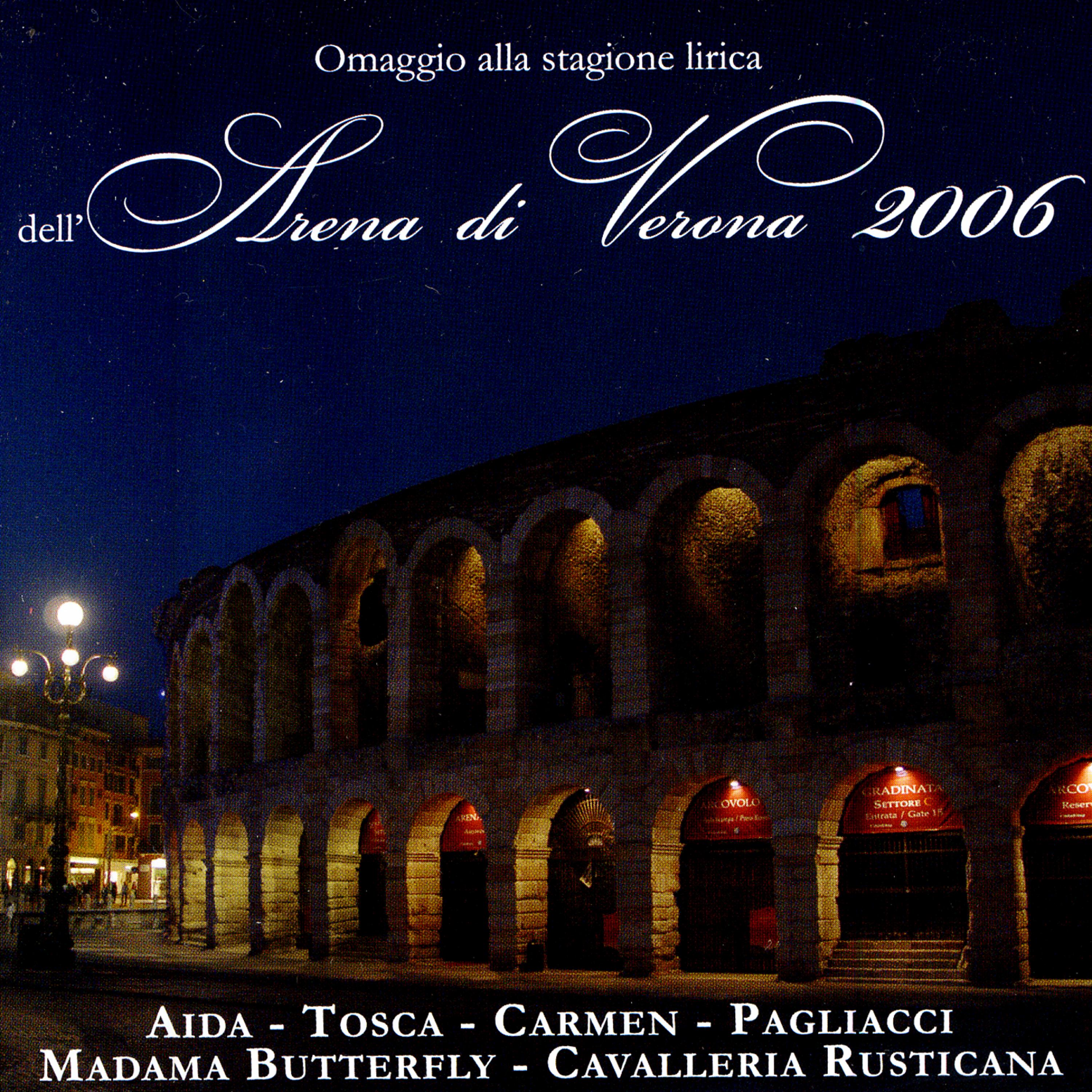 Постер альбома Omaggio Alla Stagione Lirica Arena Di Verona 2006