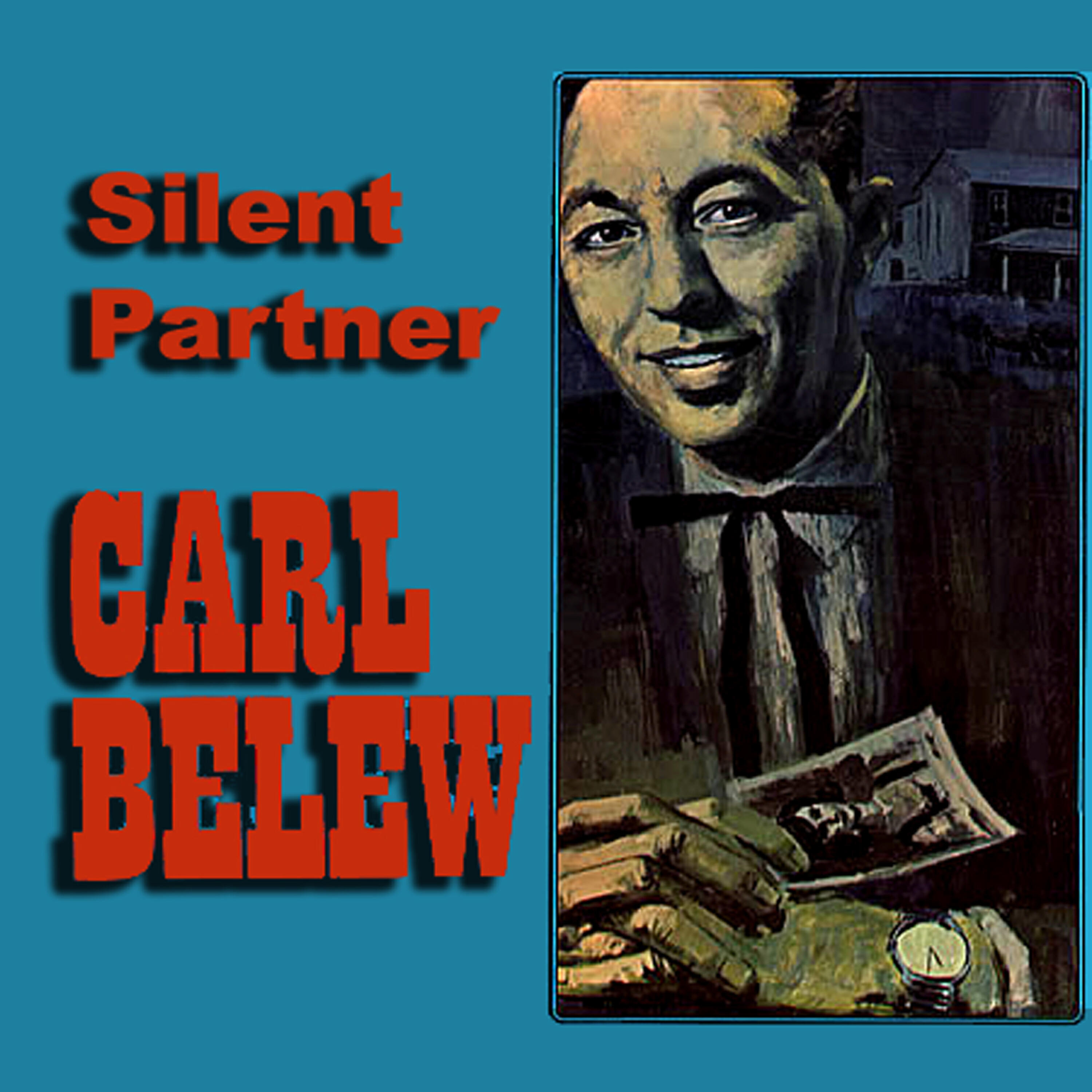 Carl Belew - I'm Looking over a Four Leaf Clover