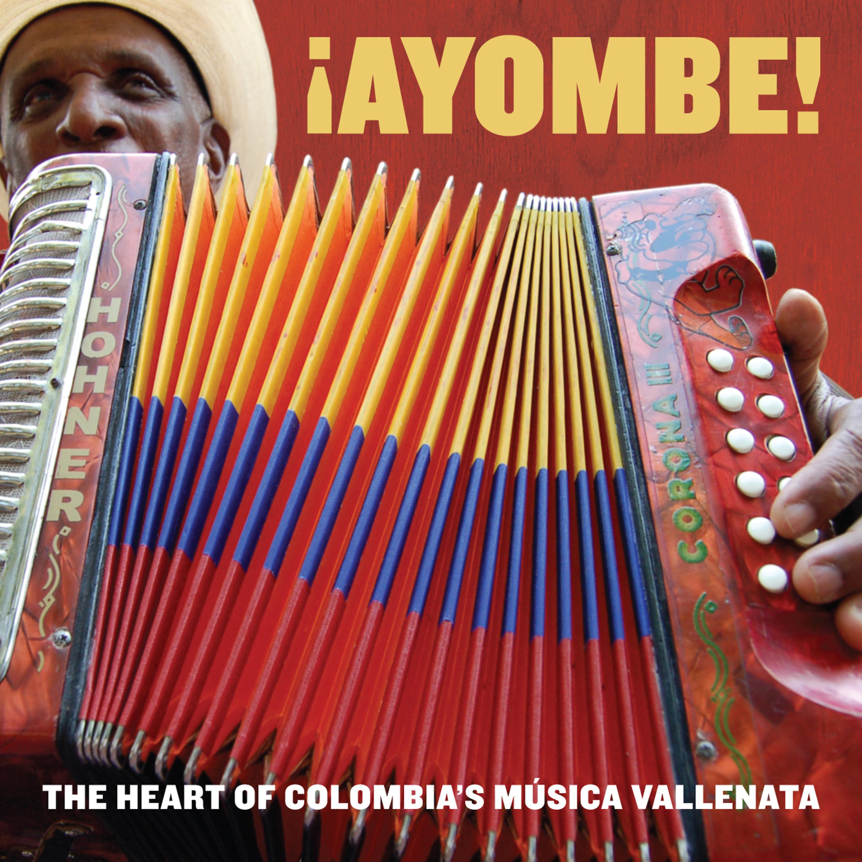 Постер альбома ¡Ayombe! The Heart of Colombia's Música Vallenata