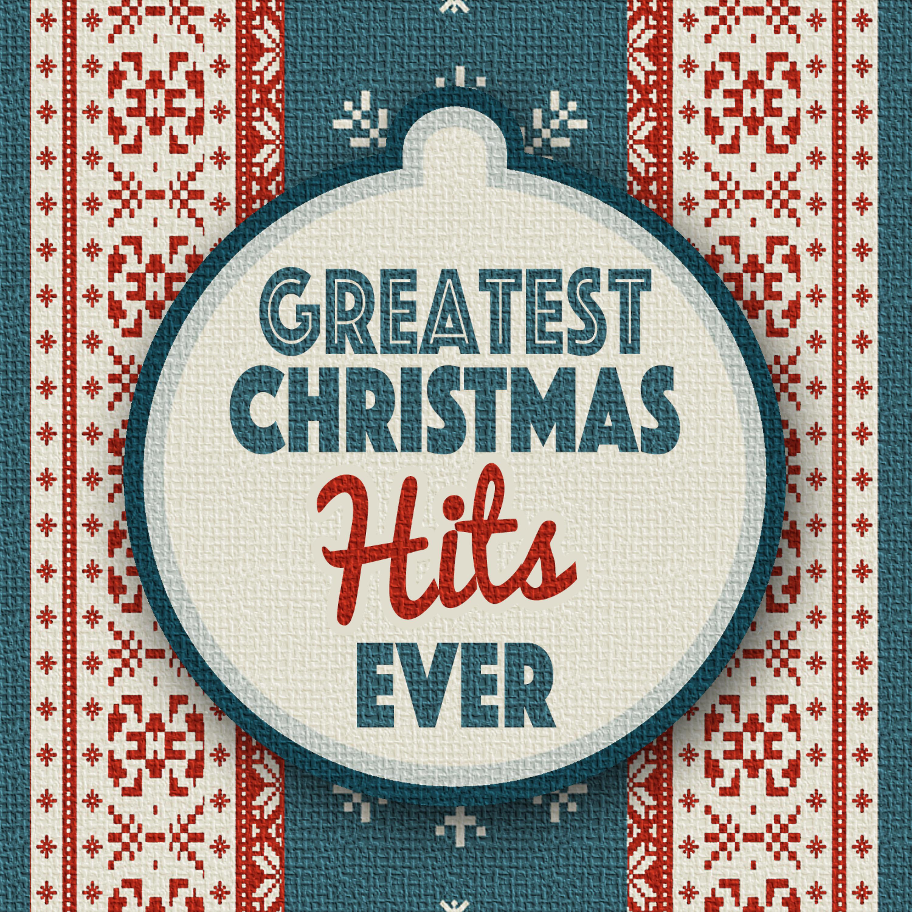 Постер альбома Greatest Christmas Hits Ever