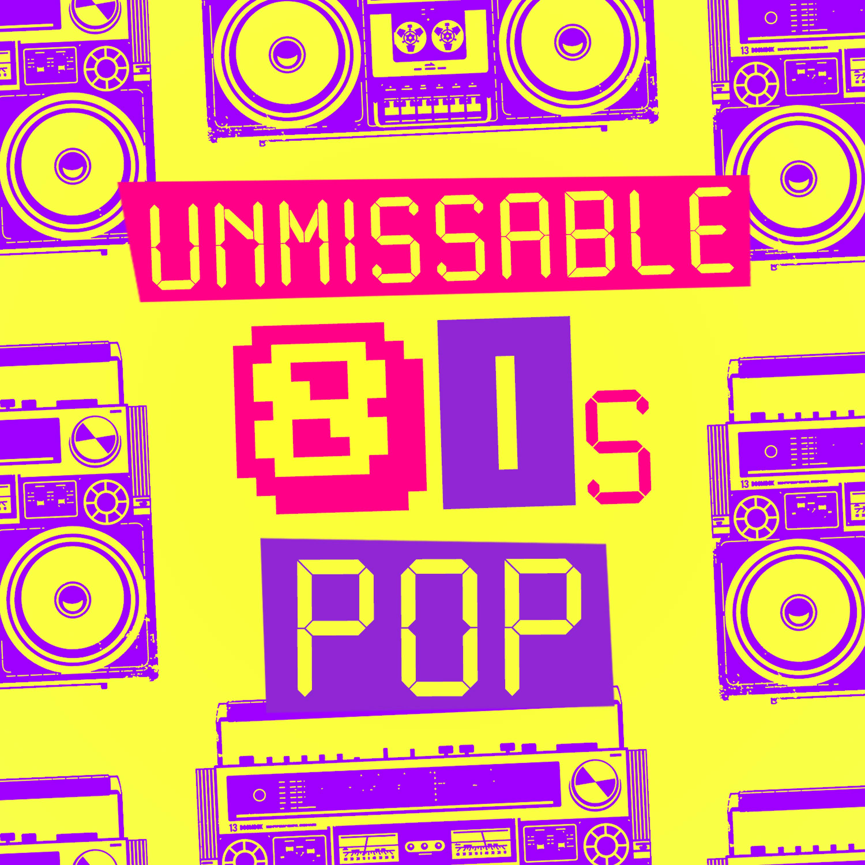 Постер альбома Unmissable 80's Pop