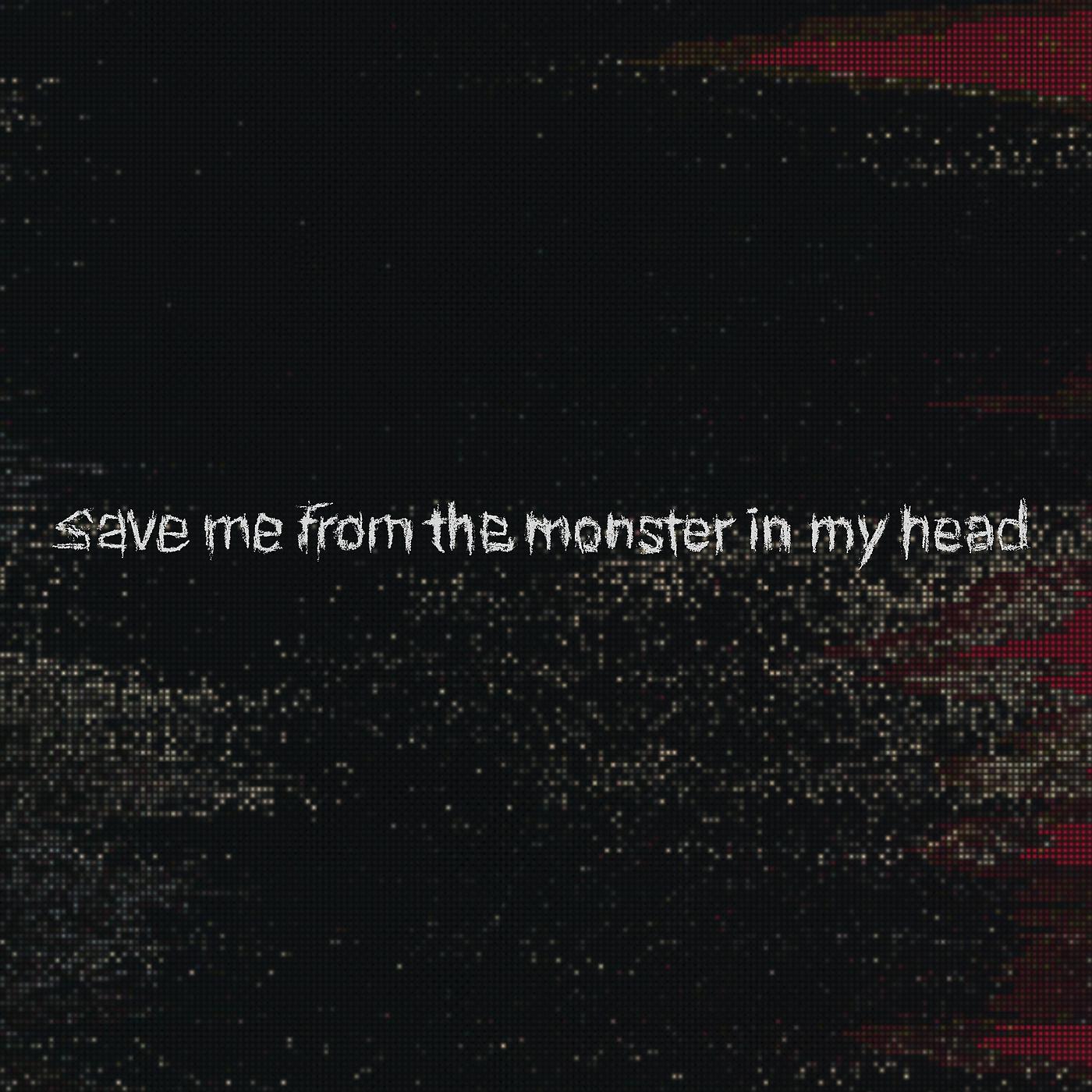 Постер альбома save me from the monster in my head