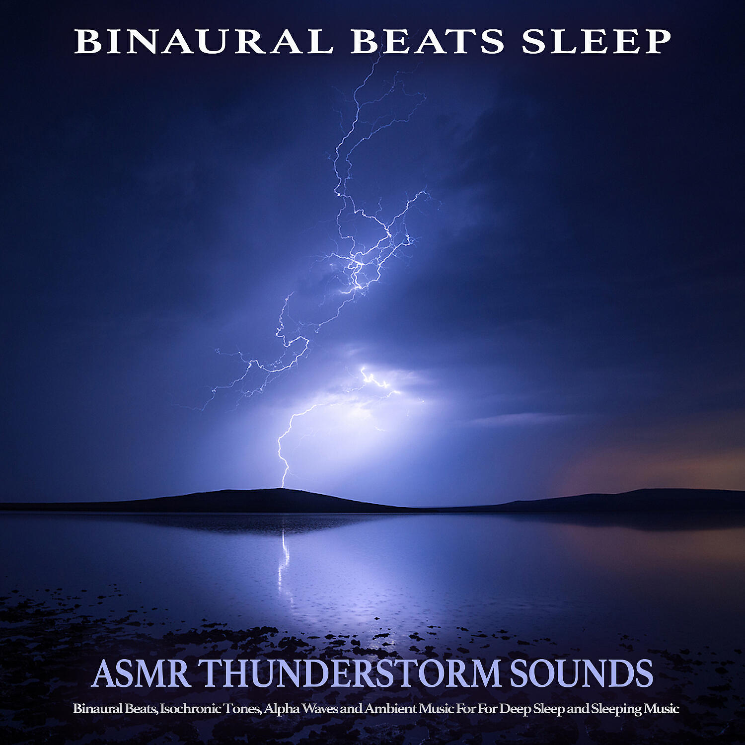 Binaural Beats Sleep - Binaural Beats and Music For Sleeping