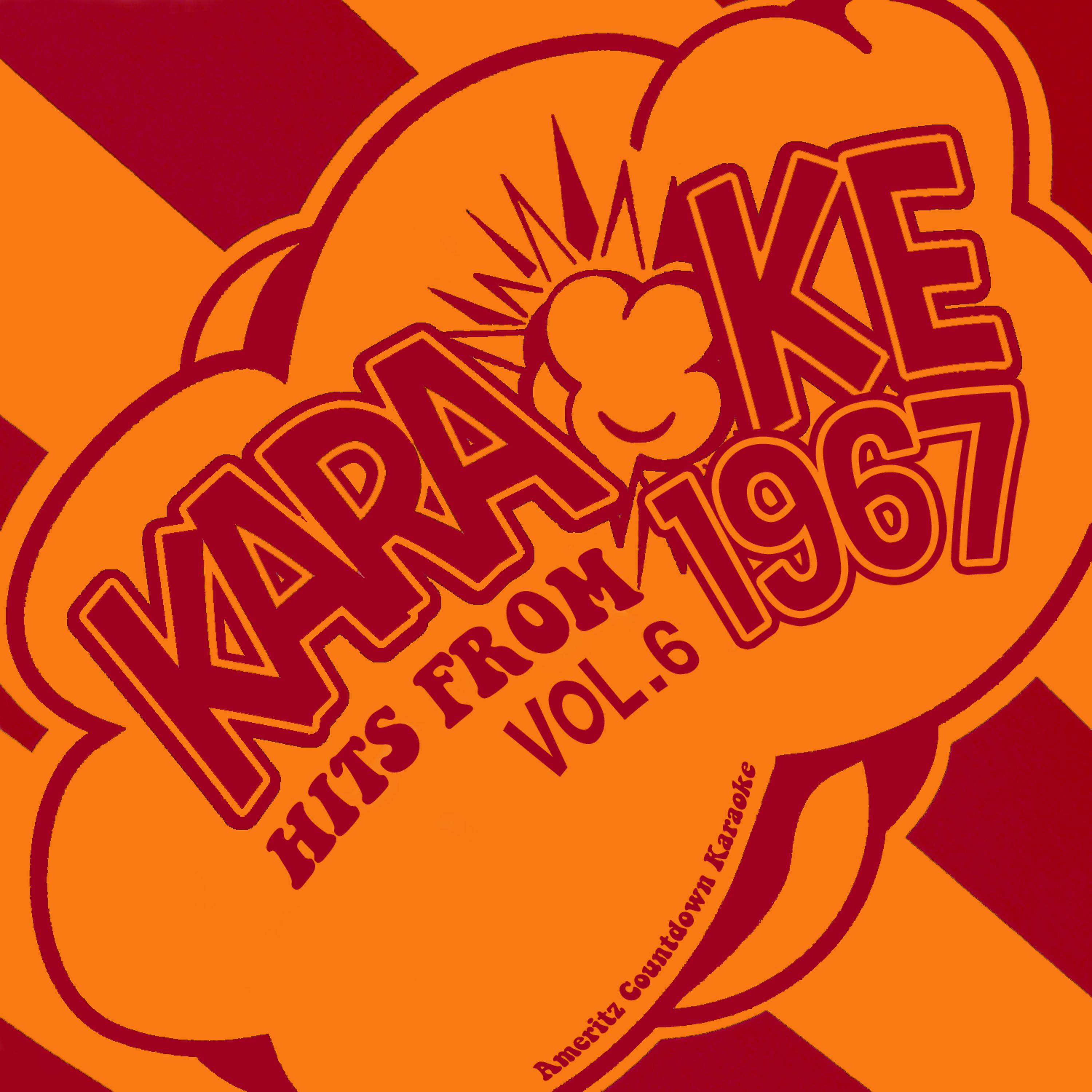 Постер альбома Karaoke Hits from 1967, Vol. 6