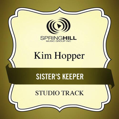 Kim Hopper - Sister's Keeper (Medium Key Performance Track With Background Vocals)