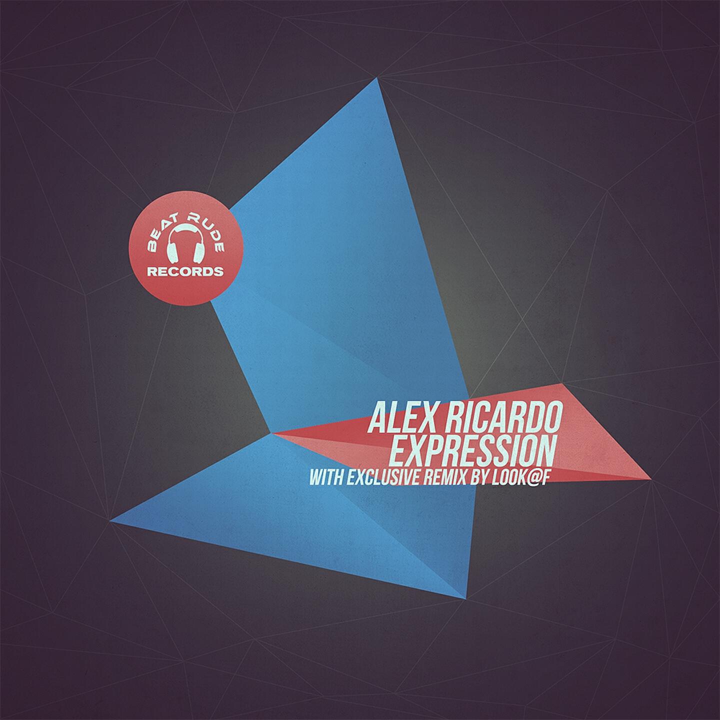 Alex Ricardo - Expression (Look @ F Remix)