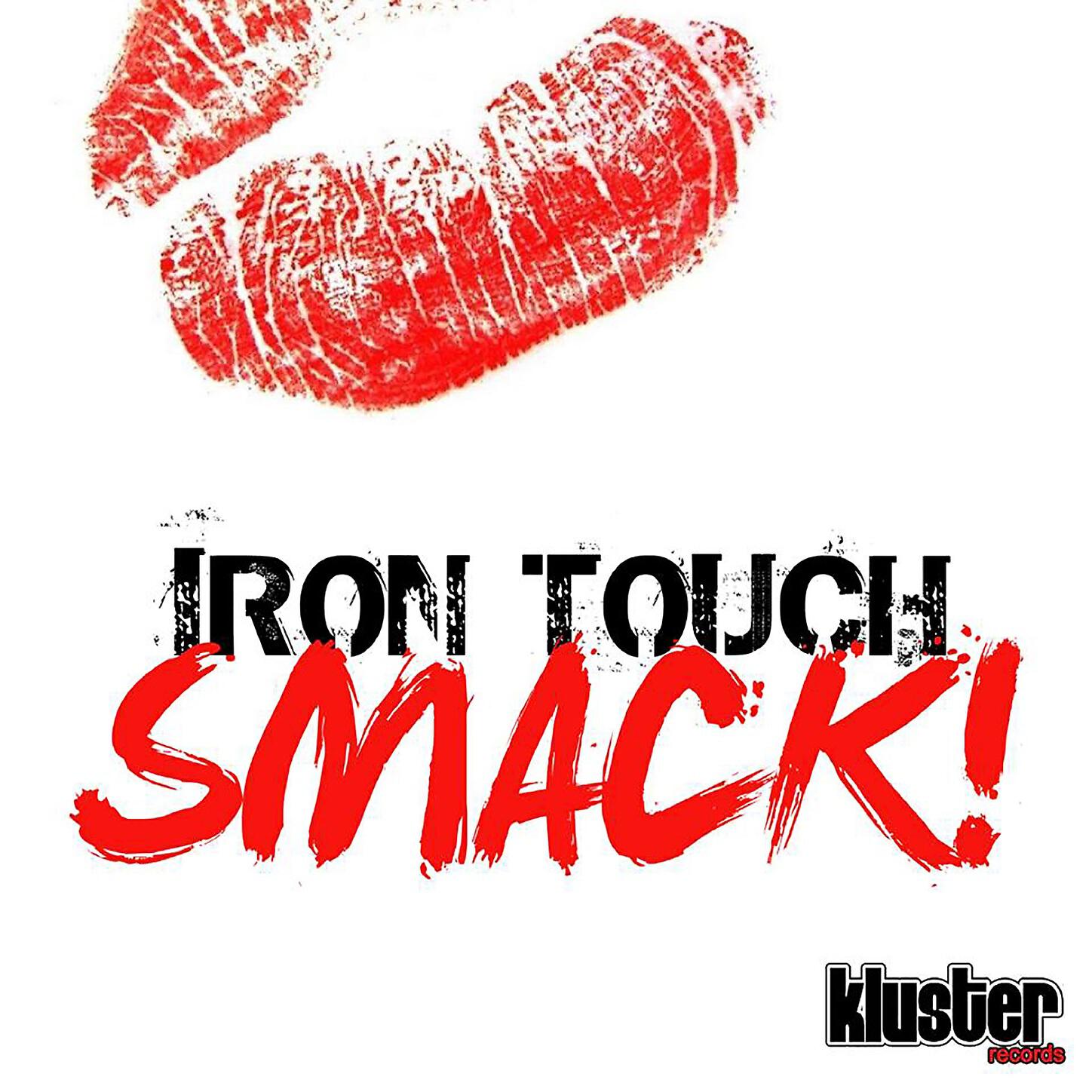 Iron Touch - Smack!