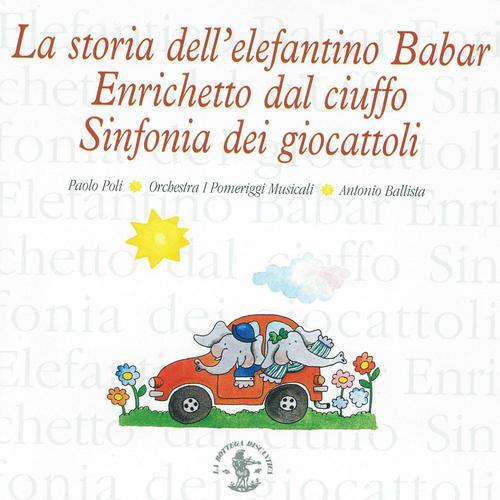 Постер альбома Bettinelli, Mozart & Poulenc : La storia dell'elefantino Babar - Enrichetto dal ciuffo & Sinfonia dei giocattoli