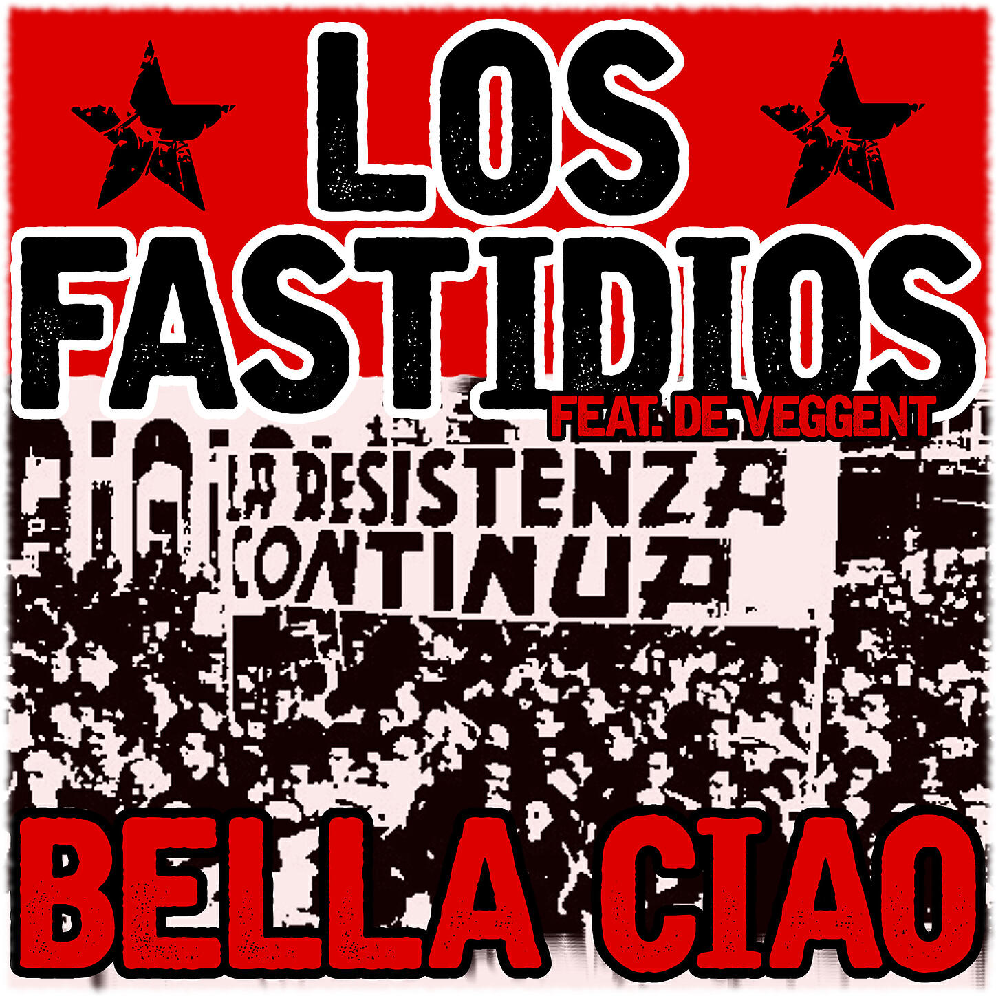 Los Fastidios - Bella Ciao (feat. De Veggent 