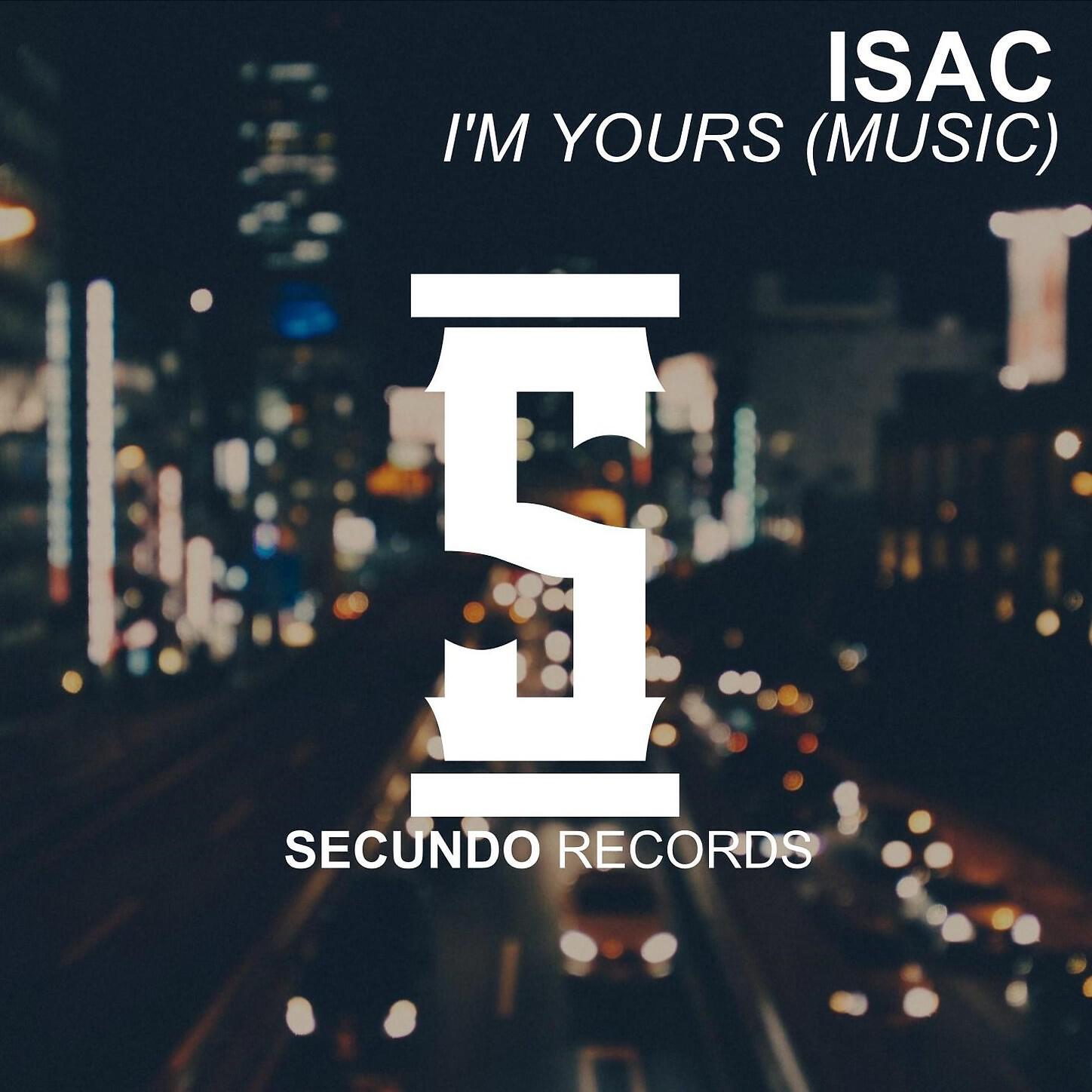 I m yours. Музыка Isac. I.M.your_Sun.